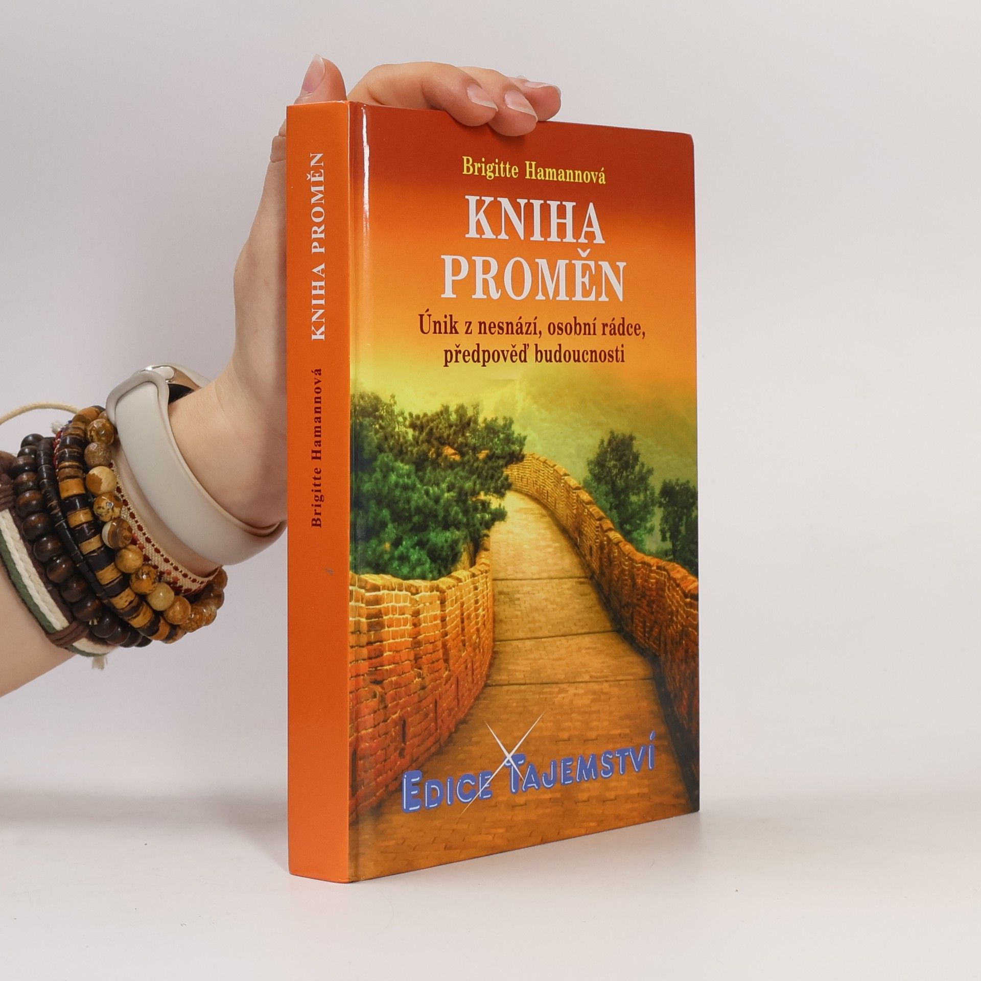 Brigitte Hamann Kniha proměn. Jak lze čínské orákulum využívat coby osobního rádce a průvodce životem
