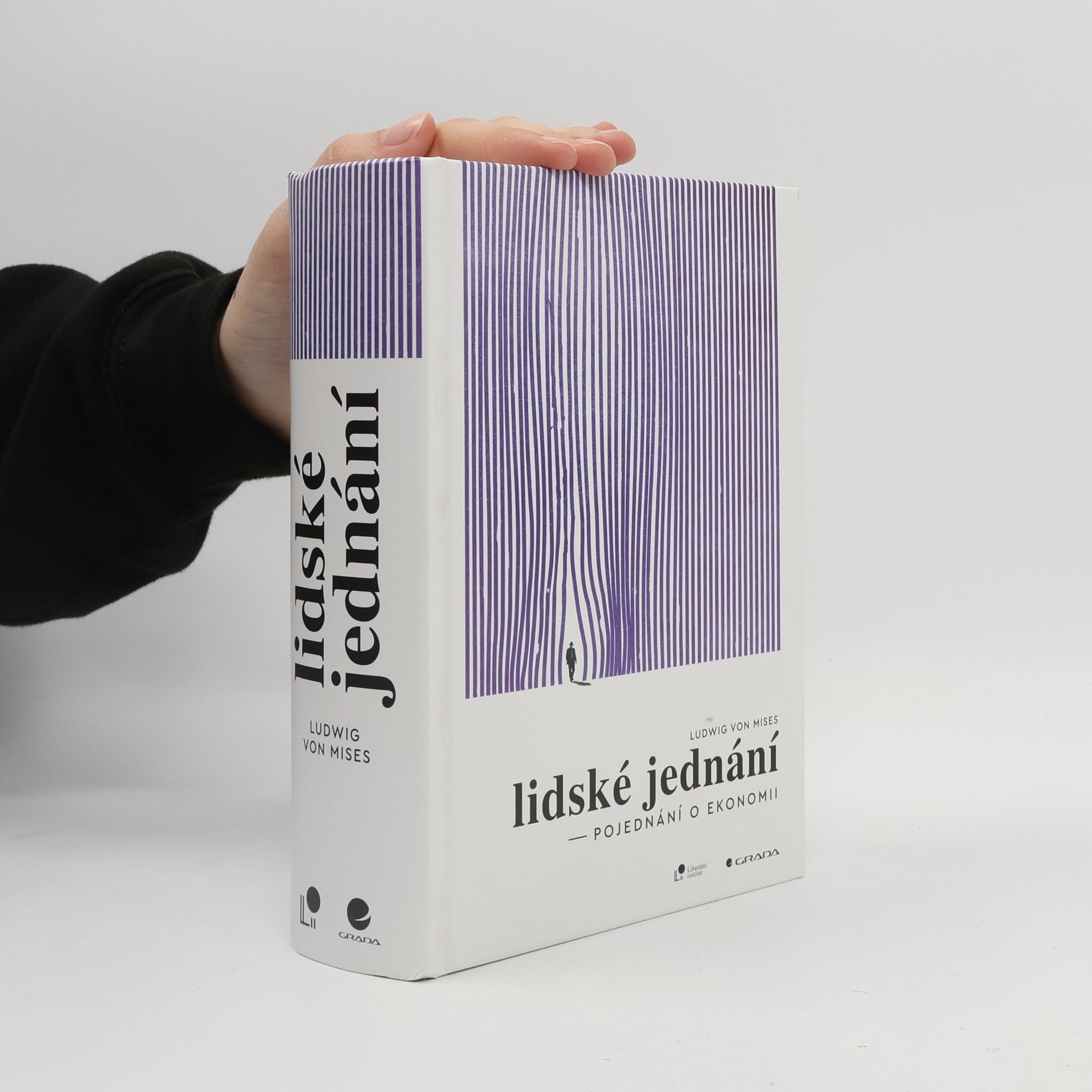 Ludwig von Mises Lidské jednání. Pojednání o ekonomii