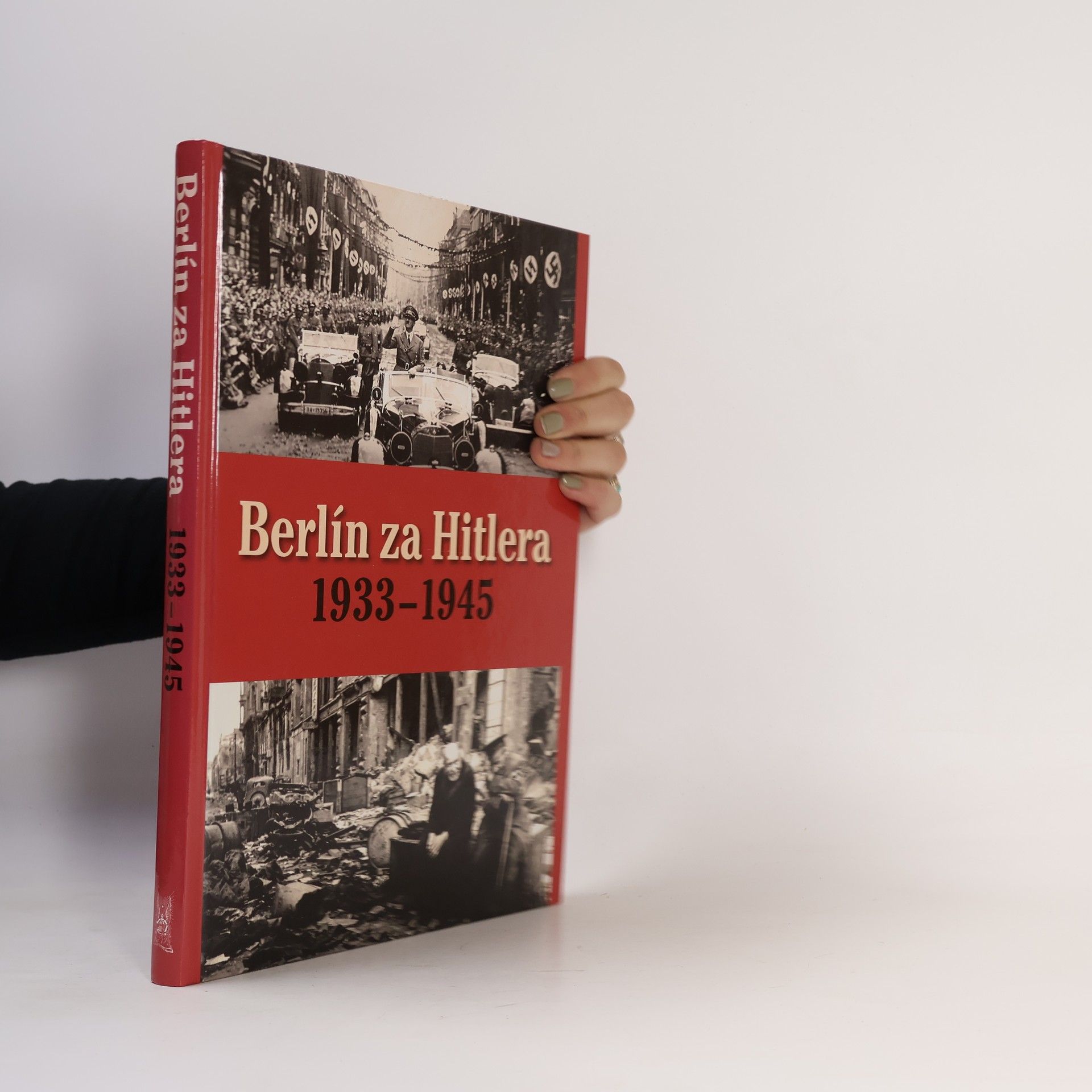 A. P. van de Bovenkamp Berlín za Hitlera 1933-1945