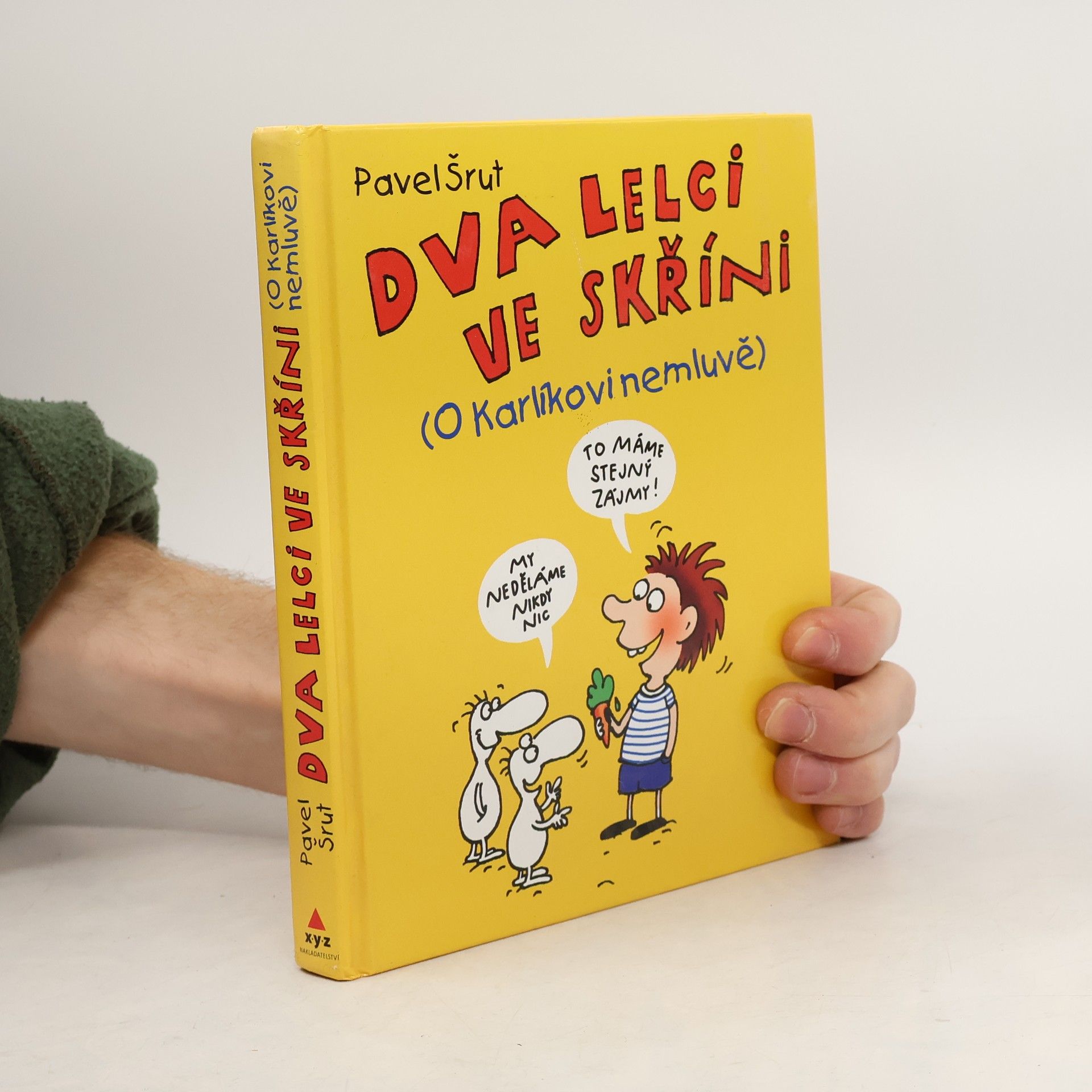 Pavel Šrut Dva lelci ve skříni (o Karlíkovi nemluvě)