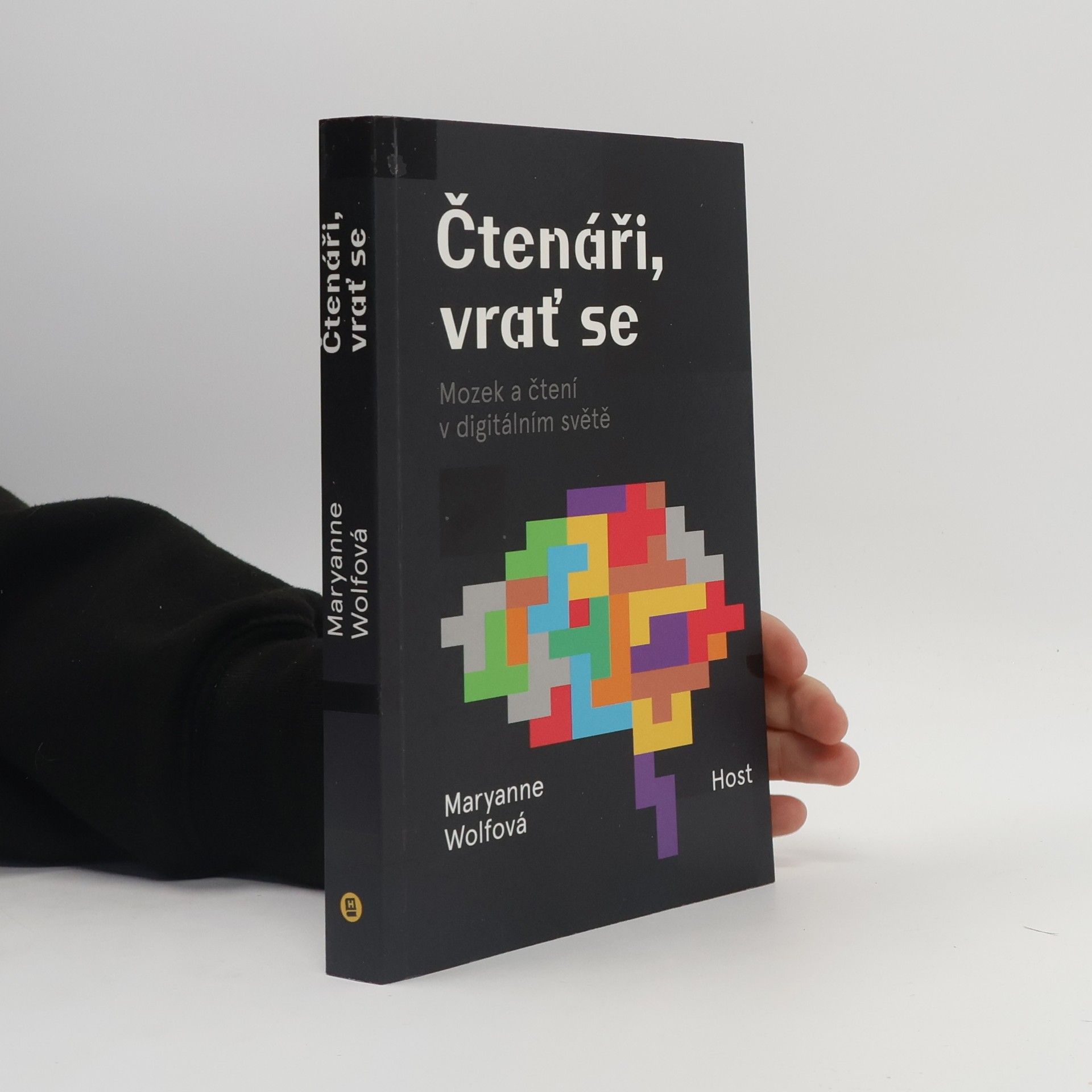 Maryanne Wolf Čtenáři, vrať se. Mozek a čtení v digitálním světě