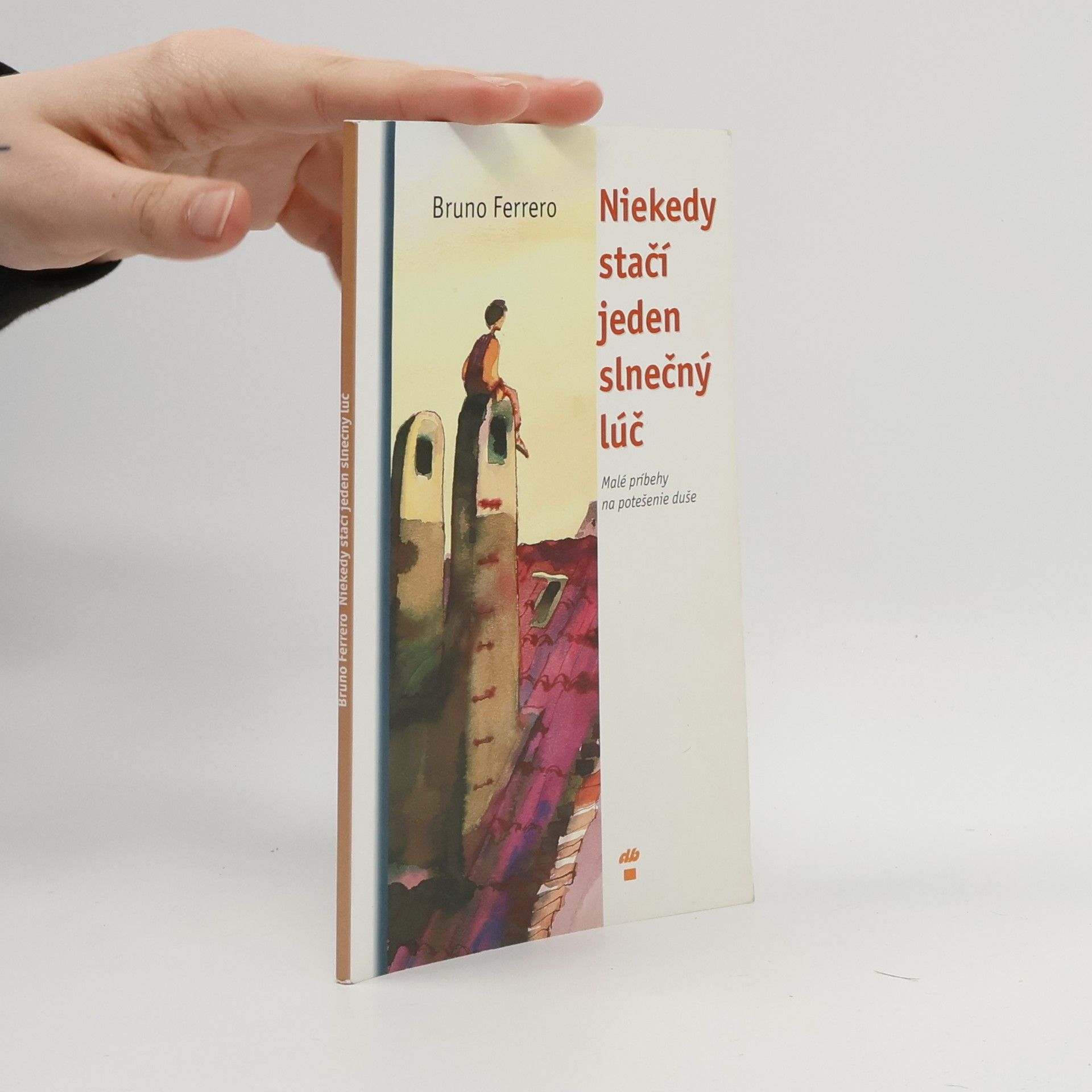 Bruno Ferrero Niekedy stačí jeden slnečný lúč