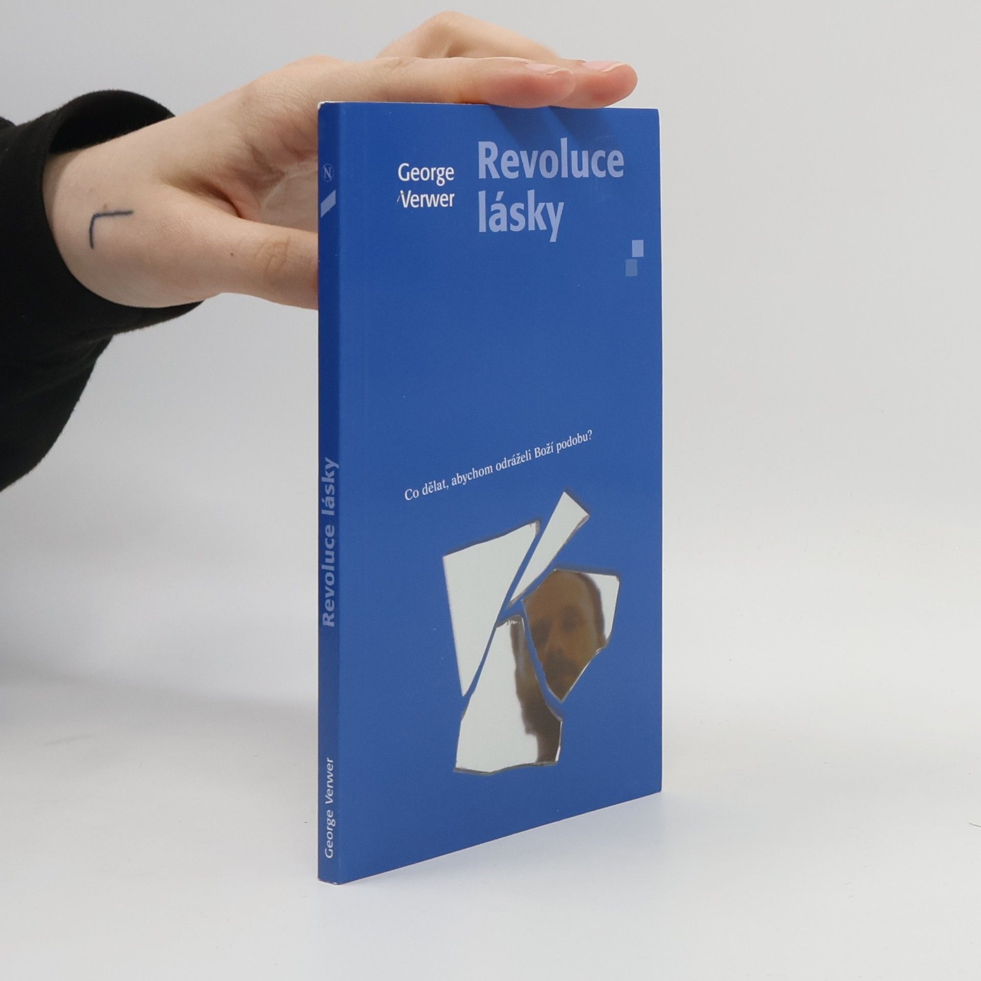 George Verwer Revoluce lásky. Co dělat, abychom odráželi Boží podobu?