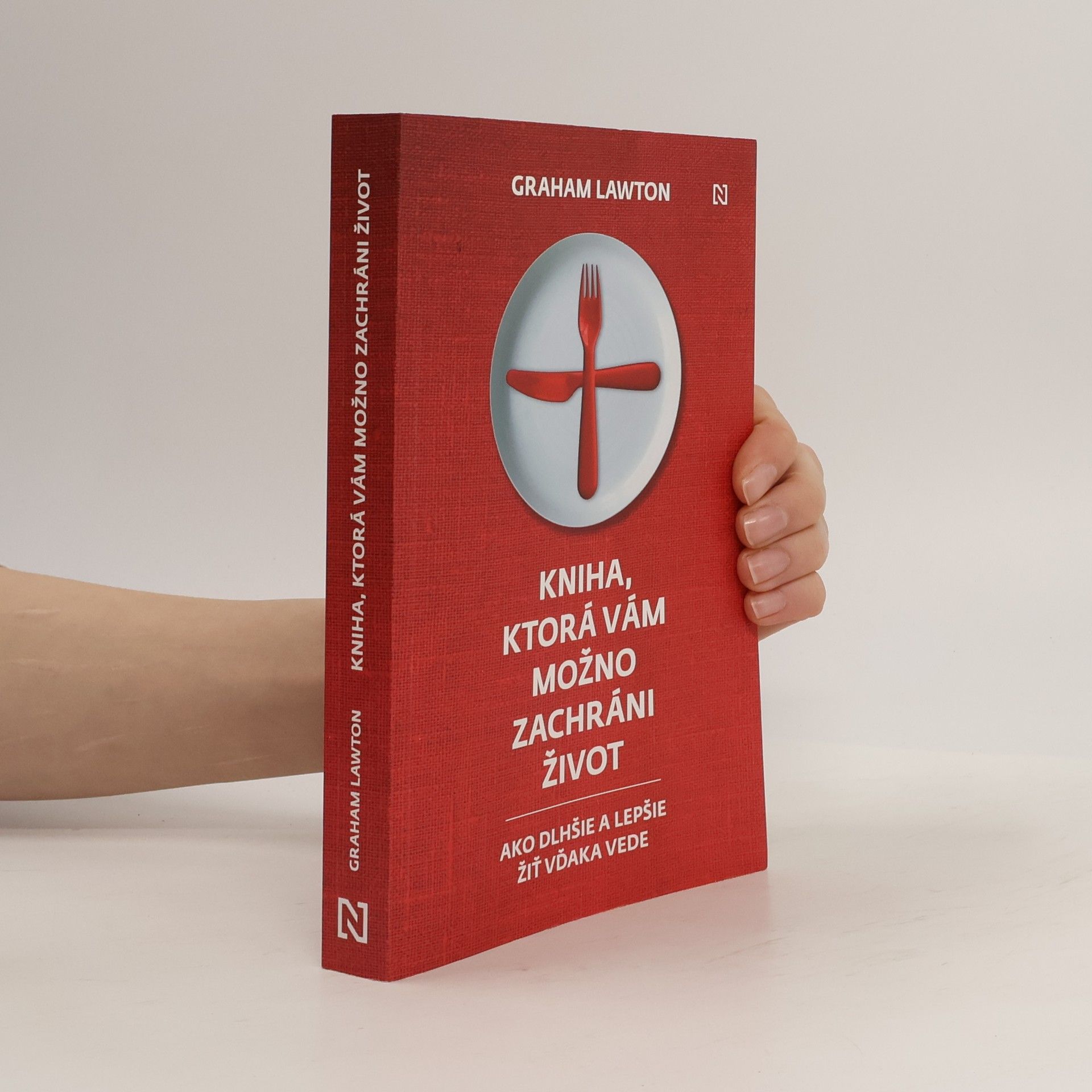 Graham Lawton Kniha, ktorá vám možno zachráni život: Ako dlhšie a lepšie žiť vďaka vede