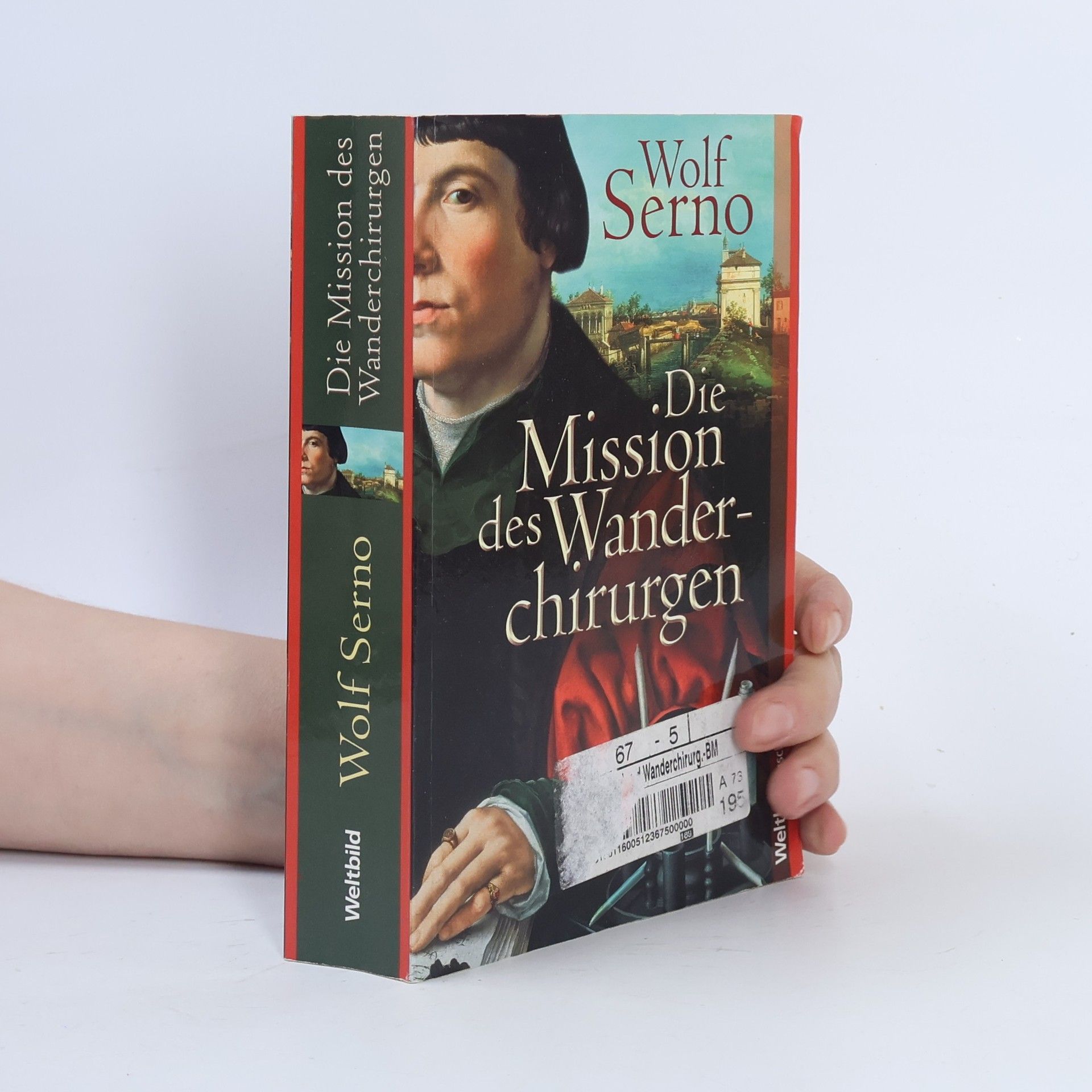 Wolf Serno Die Mission des Wanderchirurgen