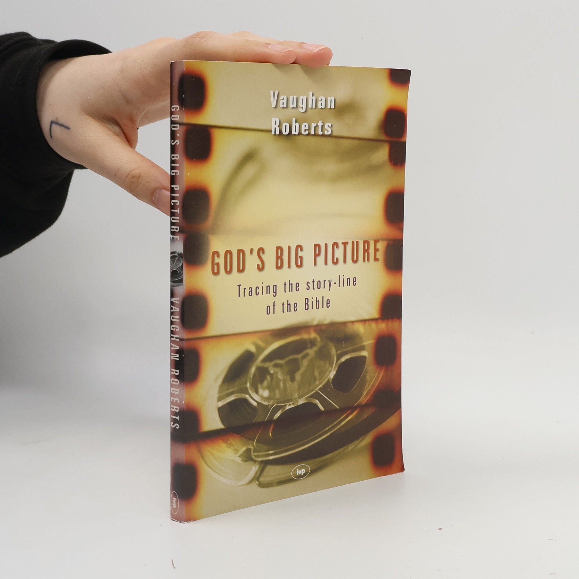 God's big picture : tracing the story-line of the Bible