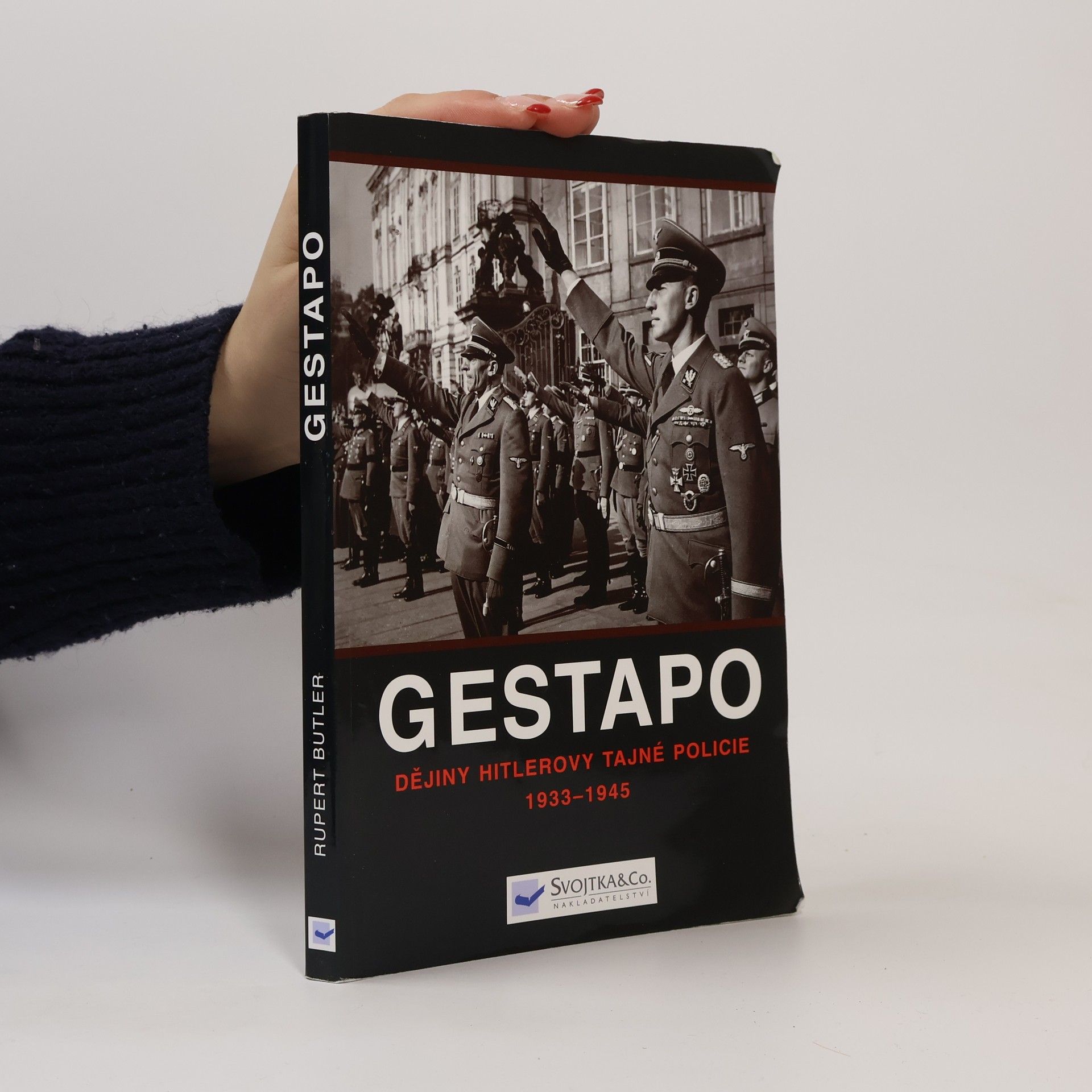 Rupert Butler Gestapo: Dějiny Hitlerovy tajné policie 1933-45