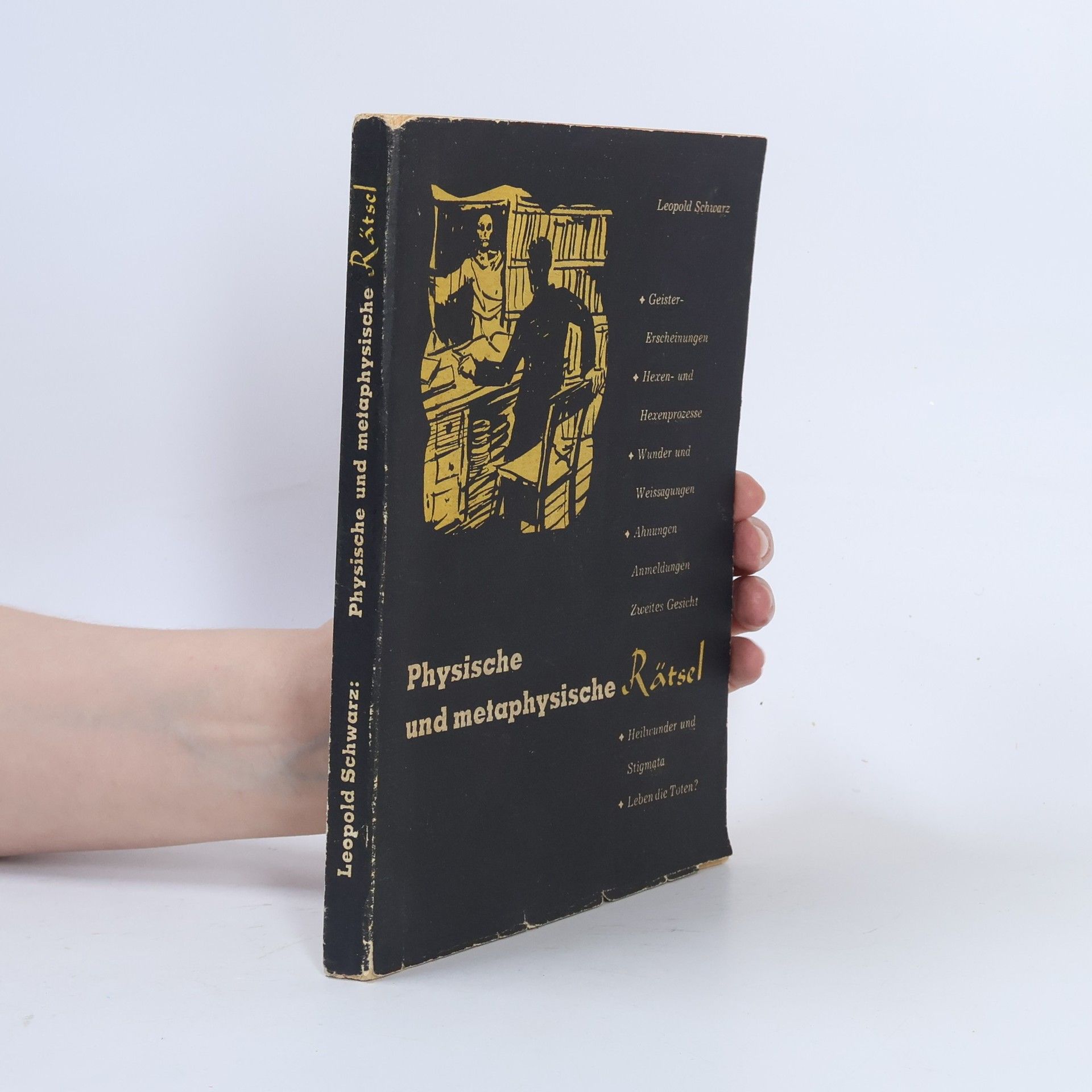 Leopold Schwarz  Physische und metaphysische Rätsel