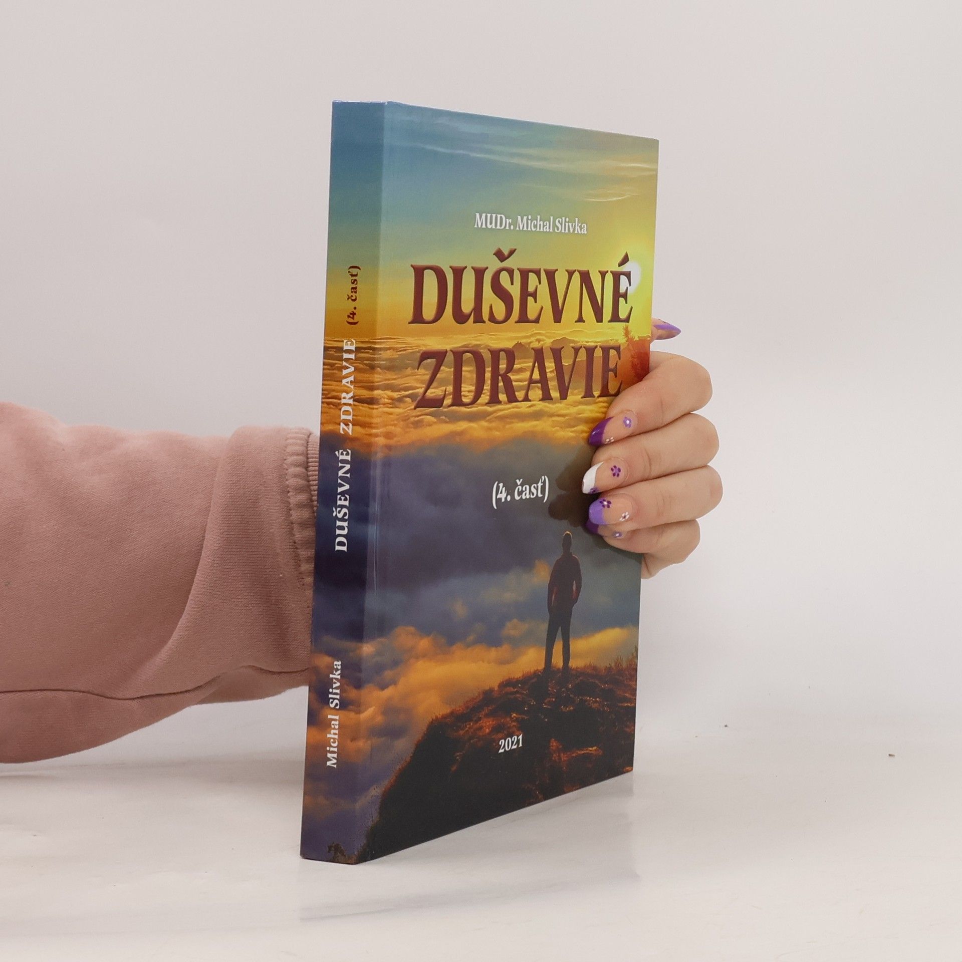 Michal Slivka Duševné zdravie (4. časť)