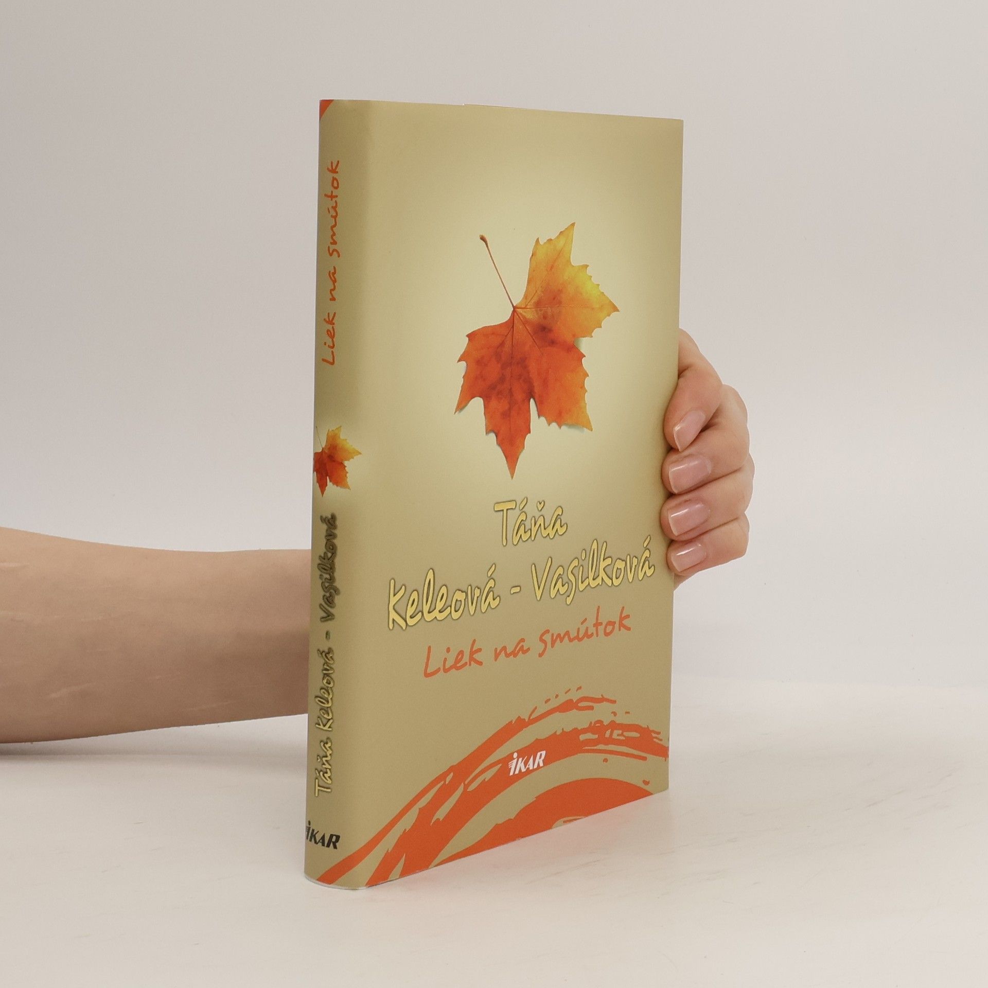 Táňa Keleová-Vasilková Liek na smútok