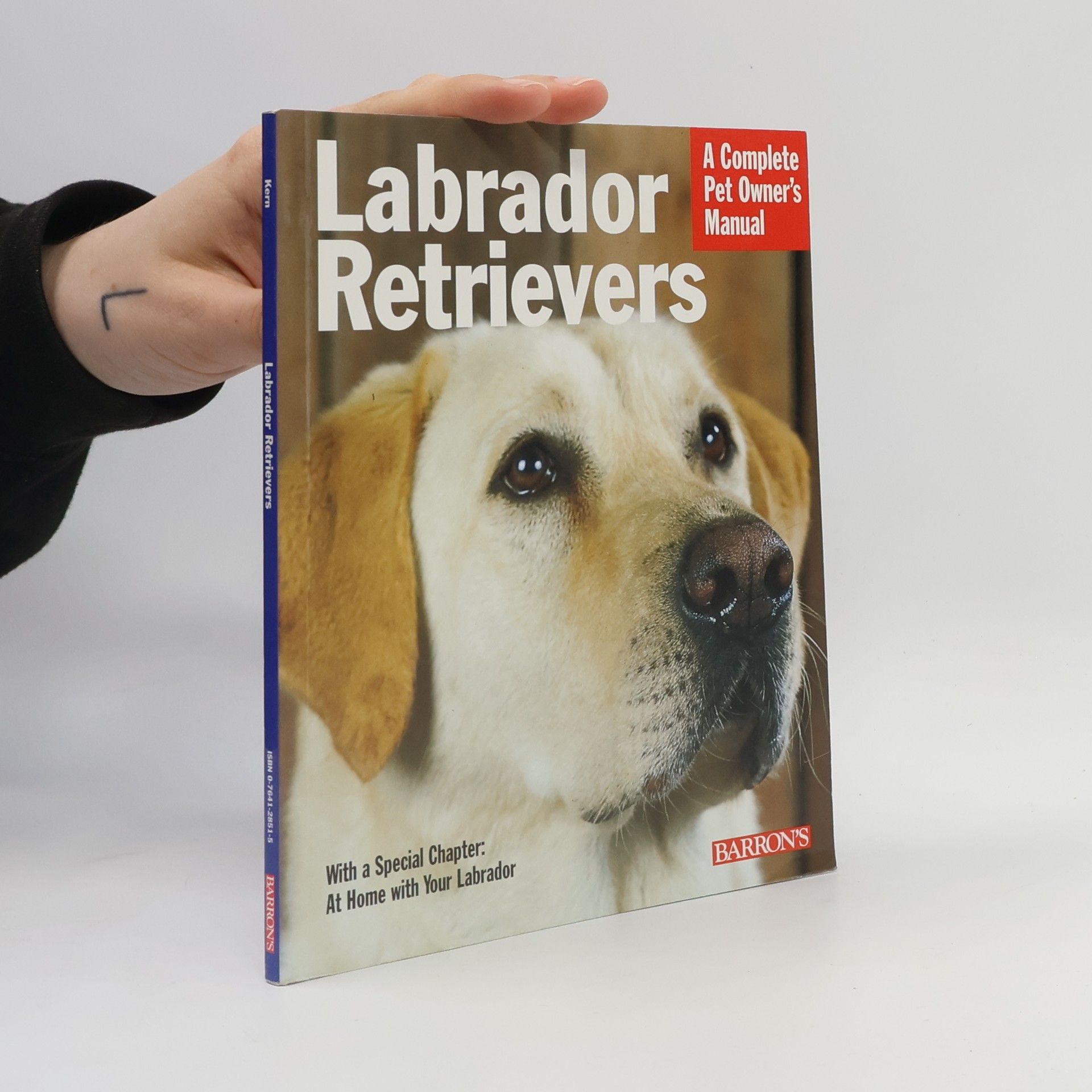 Kerry V. Kern Complete Pet Owner's Manual: Labrador Retrievers