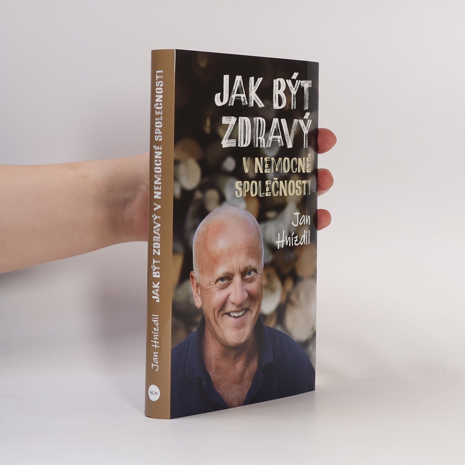 Jan Hnízdil Jak být zdravý v nemocné společnosti