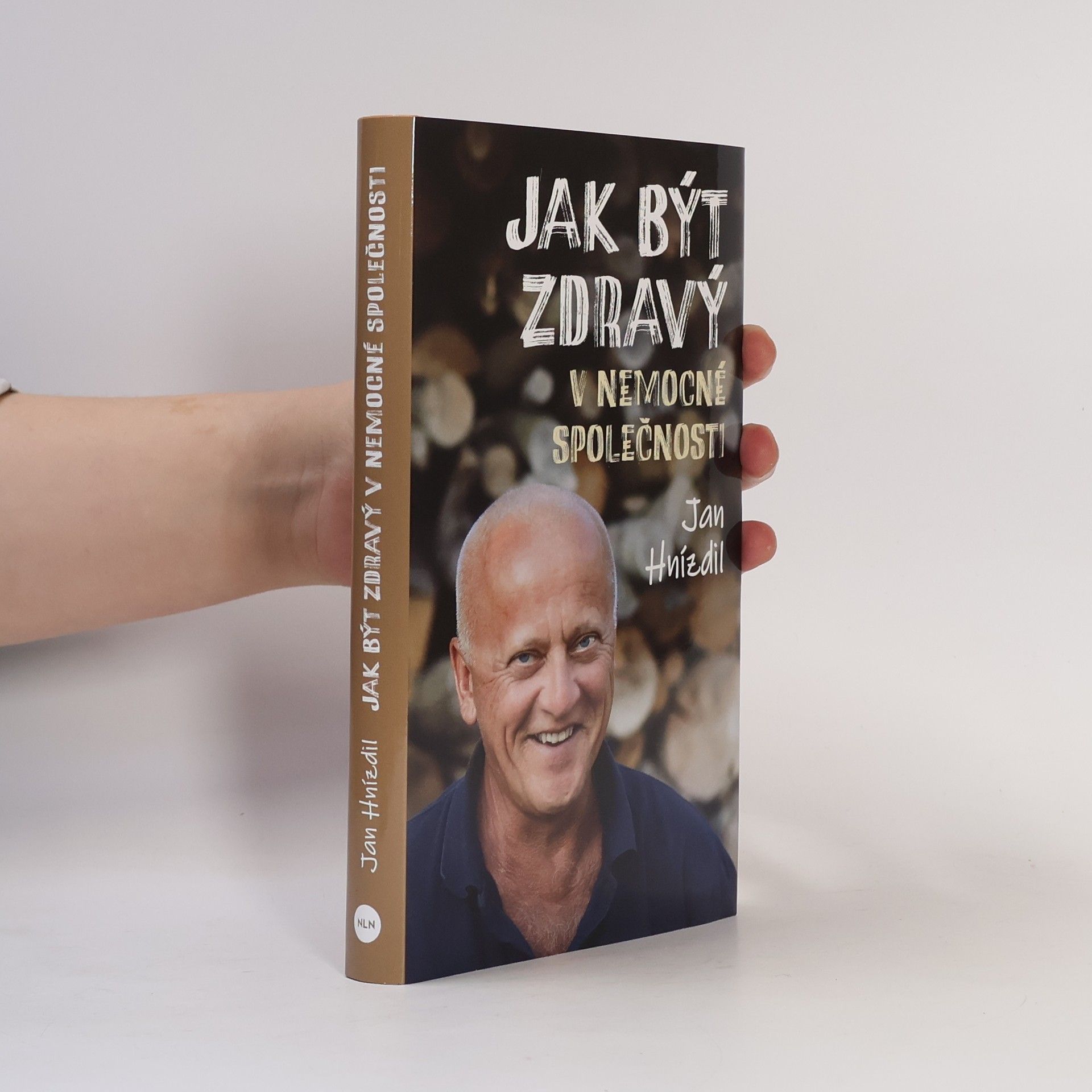 Jan Hnízdil Jak být zdravý v nemocné společnosti