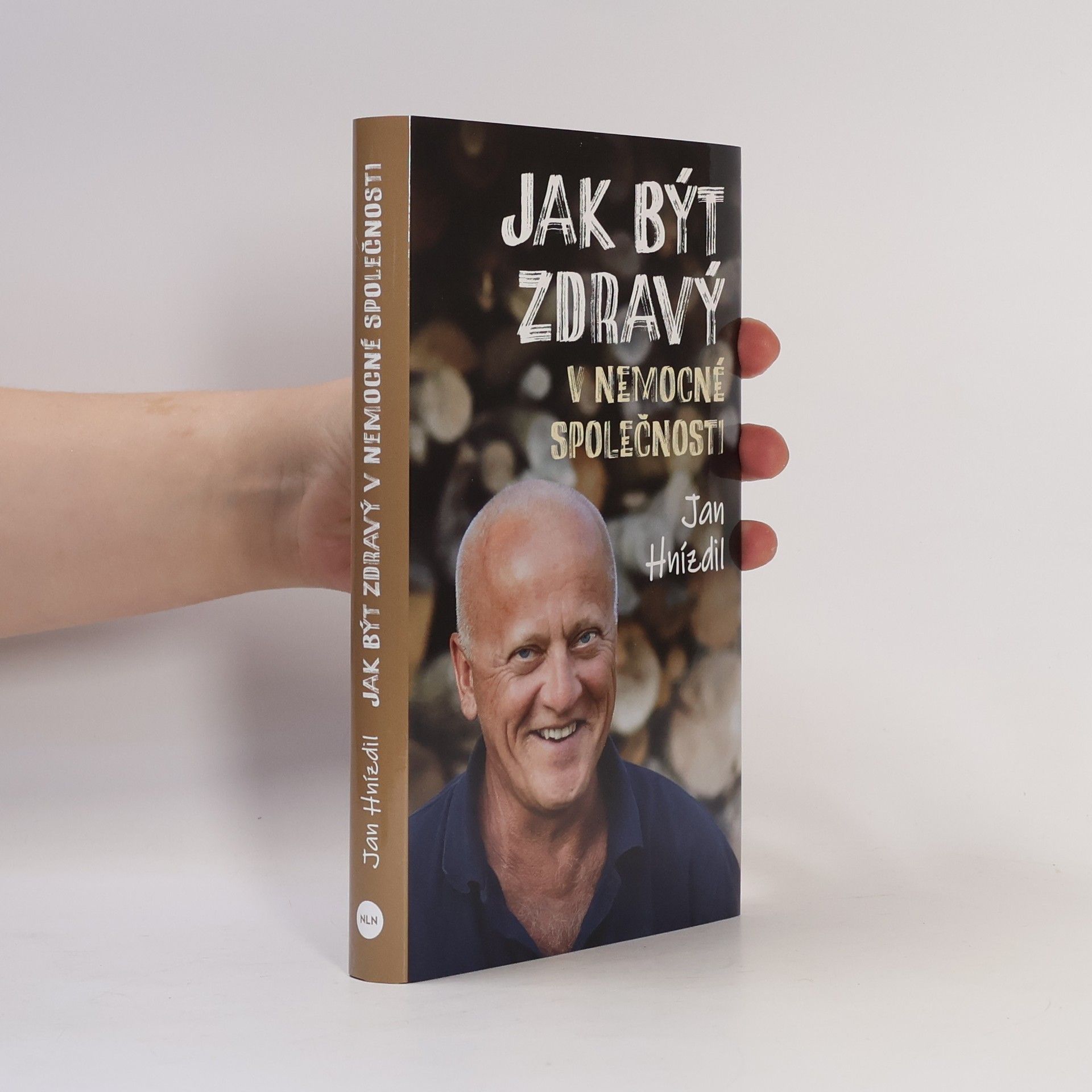 Jan Hnízdil Jak být zdravý v nemocné společnosti