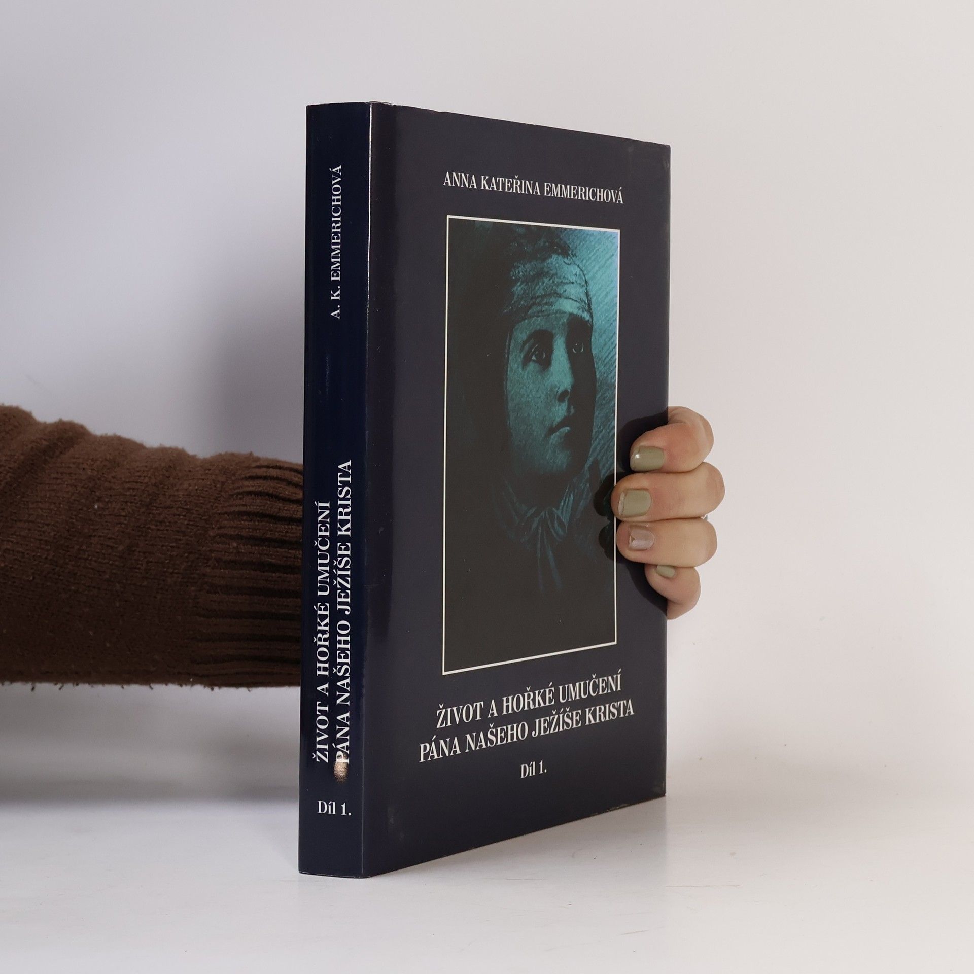 Život a hořké umučení Pána našeho Ježíše Krista 1.díl