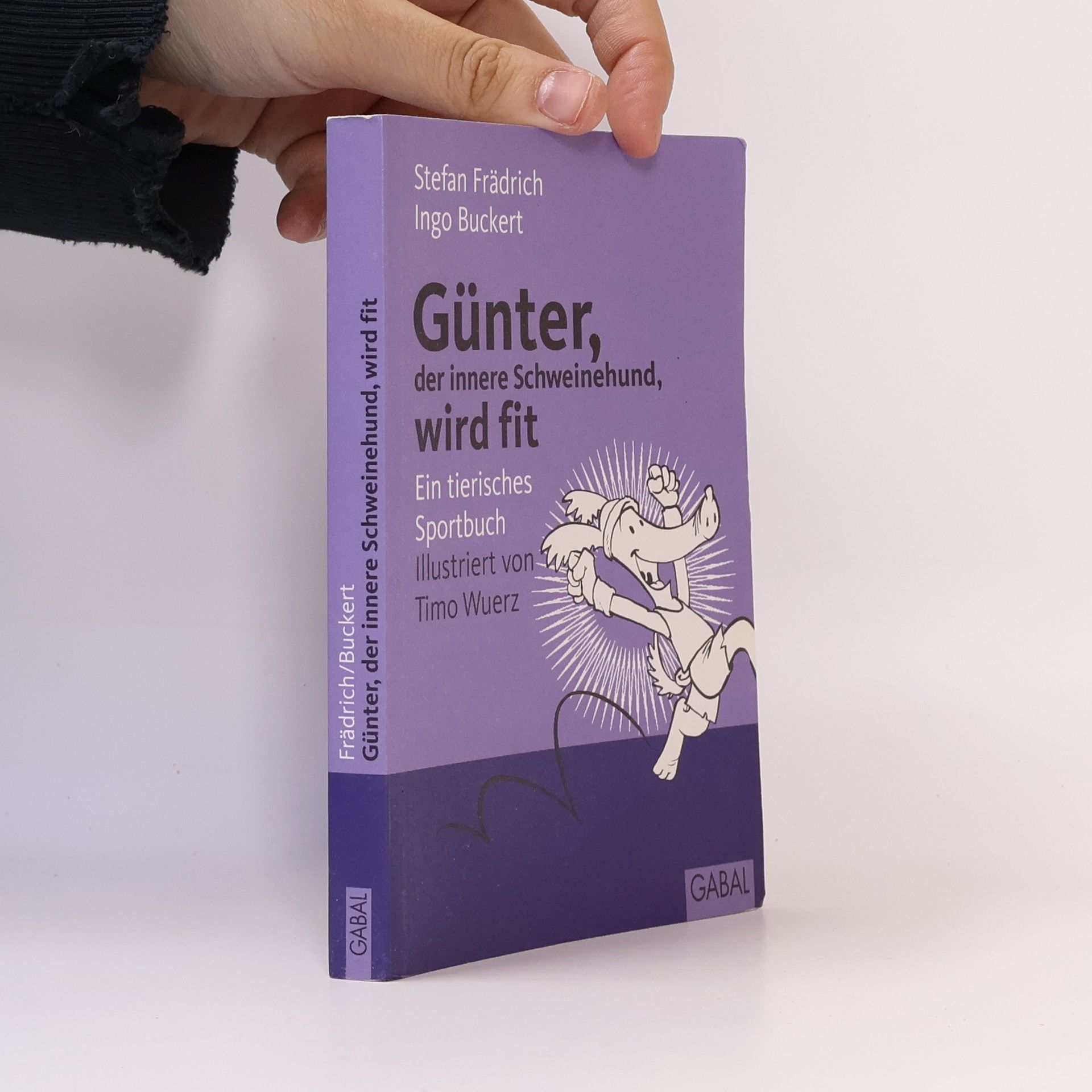 Ingo Buckert Günter, der innere Schweinehund, wird fit