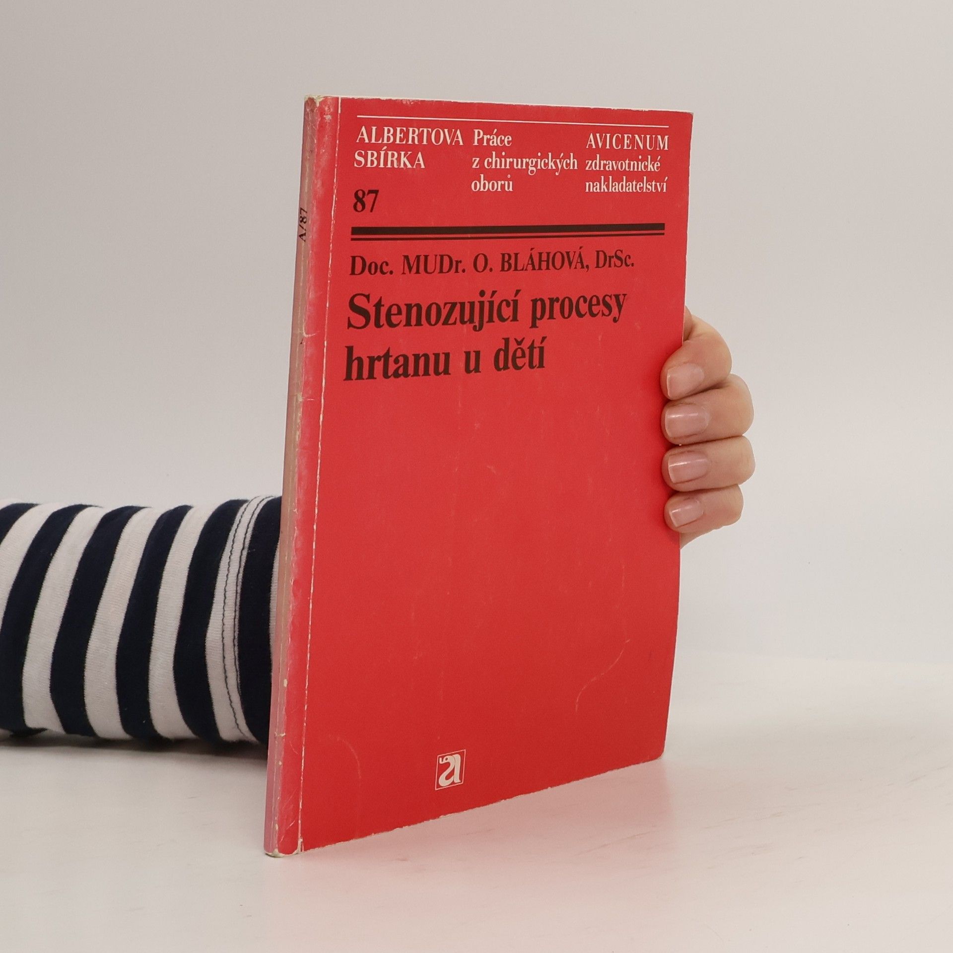 Otilia Bláhová Stenozující procesy hrtanu u dětí