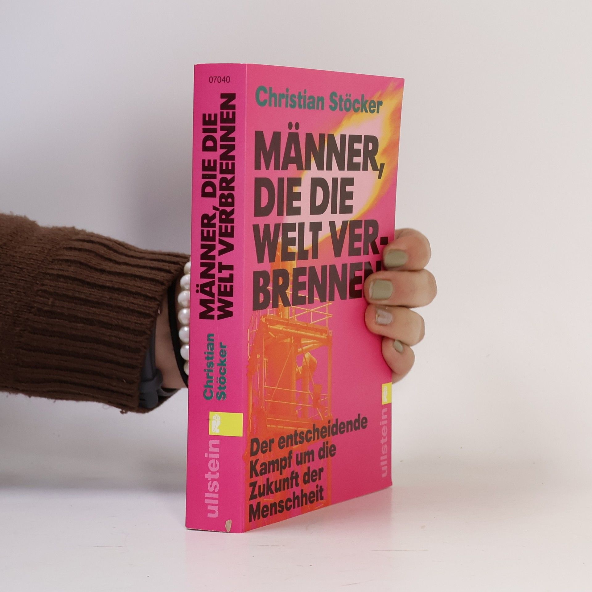 Prof. Christian Stöcker Männer, die die Welt verbrennen