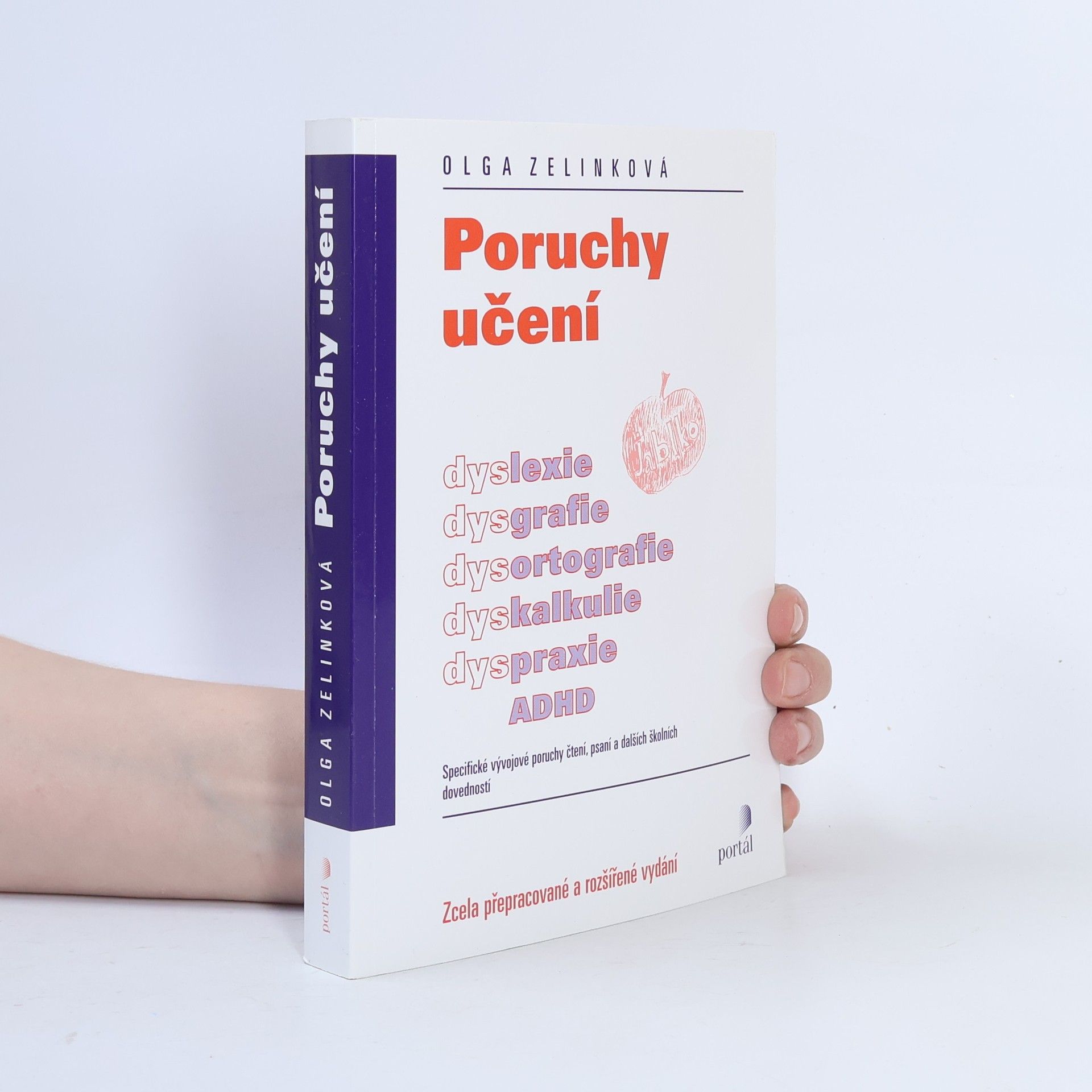 Zelinková Olga Poruchy učení. Dyslexie, dysgrafie, dysortografie, dyskalkulie, dyspraxie, ADHD