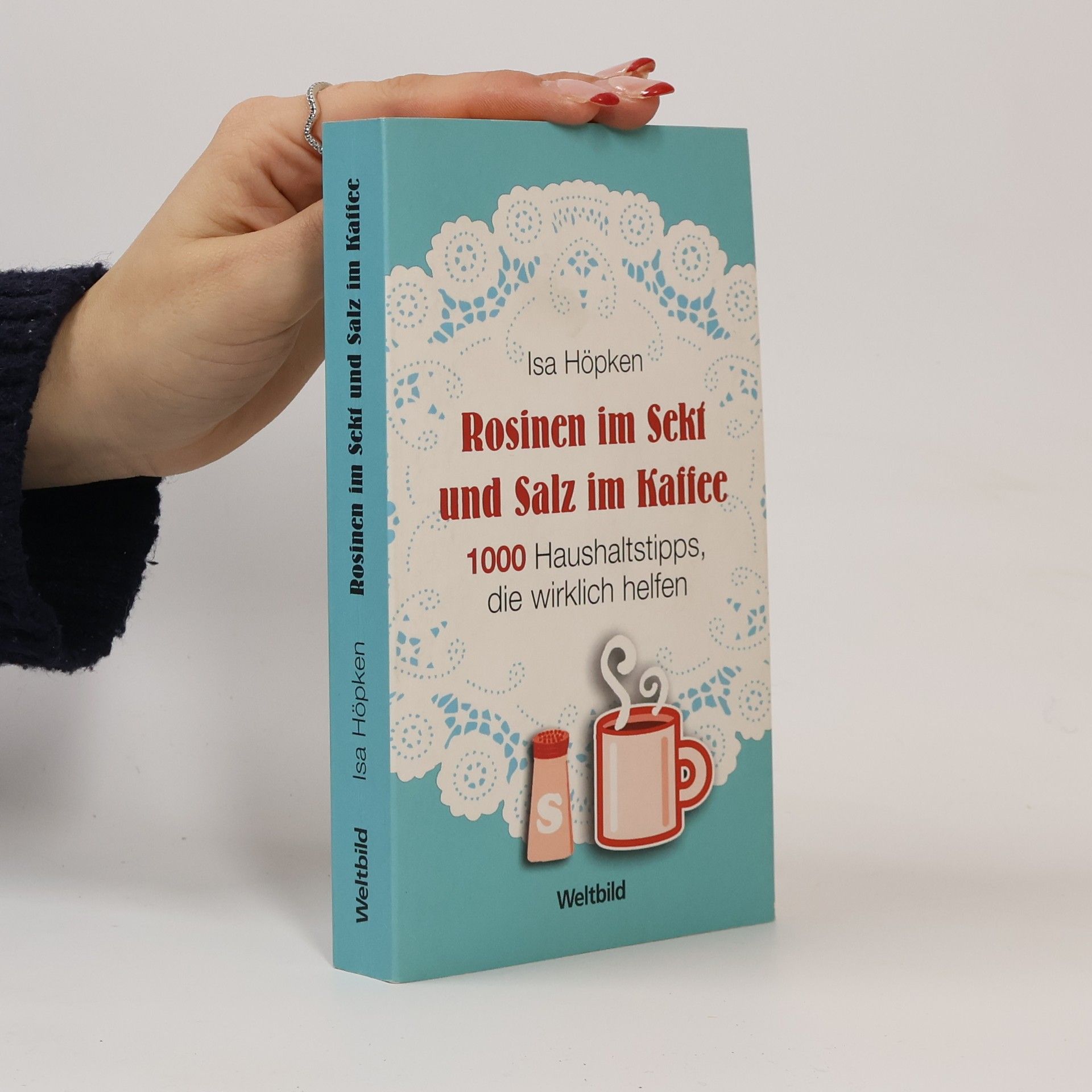 Isa Höpken Rosinen im Sekt und Salz im Kaffee