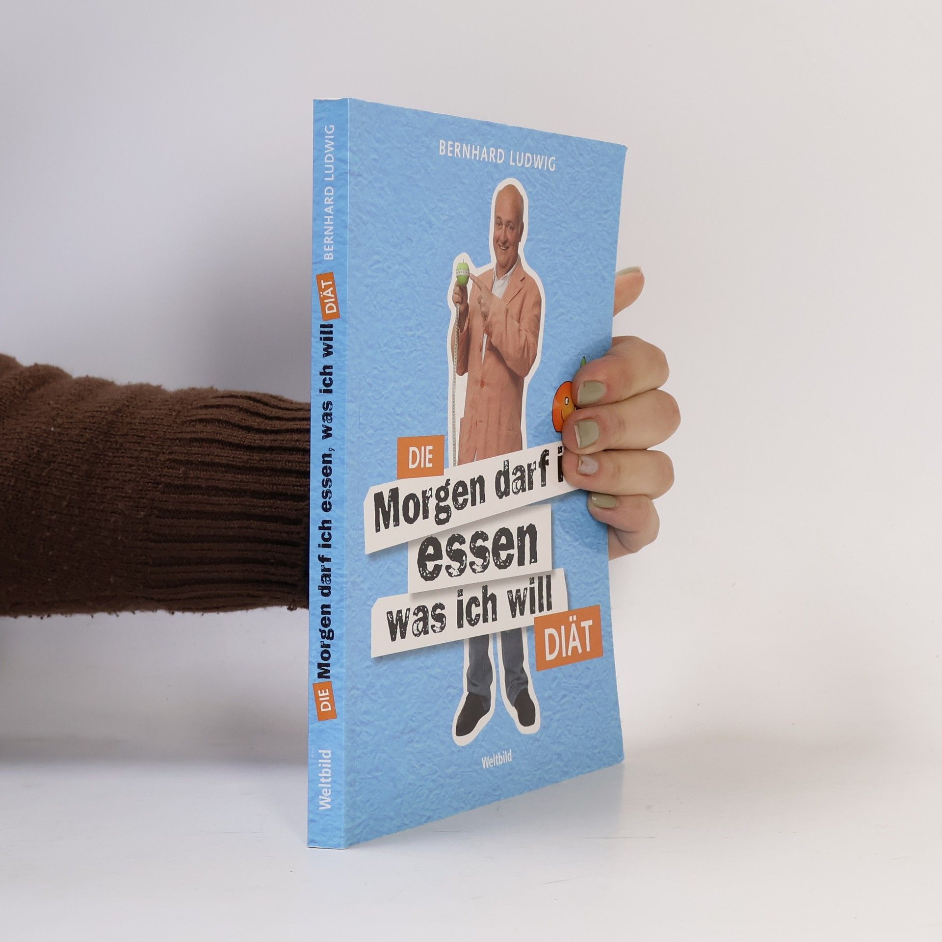 Bernhard Ludwig Die Morgen darf ich essen was ich will Diät