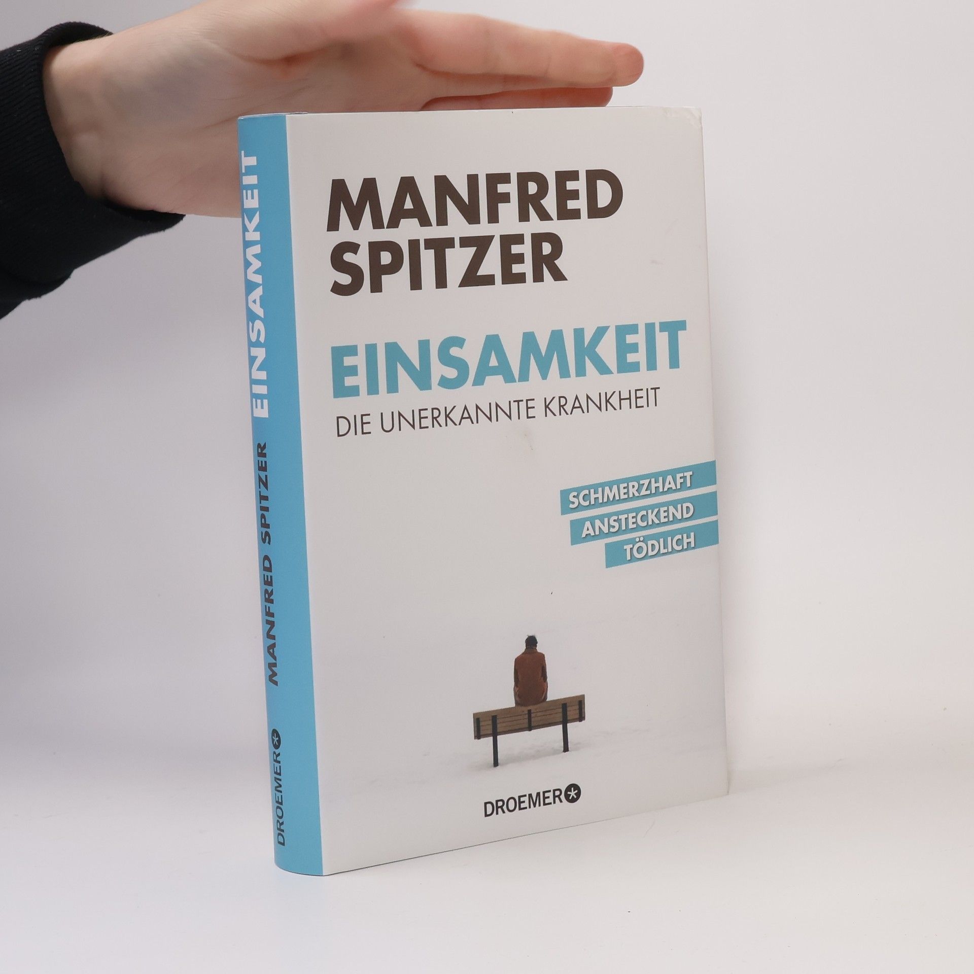 Manfred Spitzer Einsamkeit - die unerkannte Krankheit