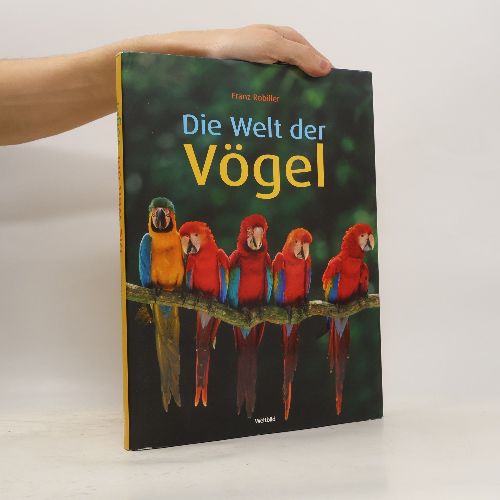 Franz Robiller Die Welt der Vögel