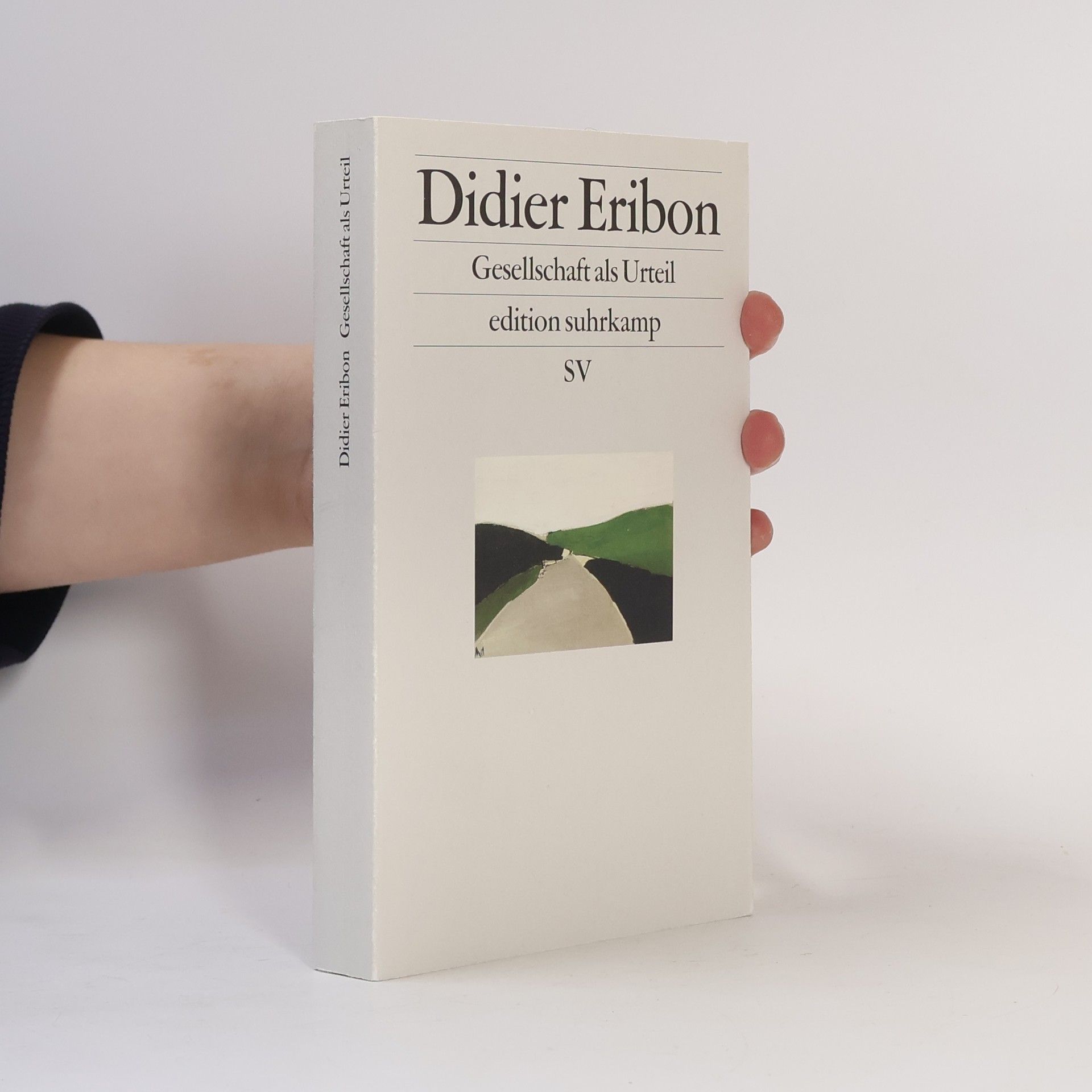 Didier Eribon Gesellschaft als Urteil