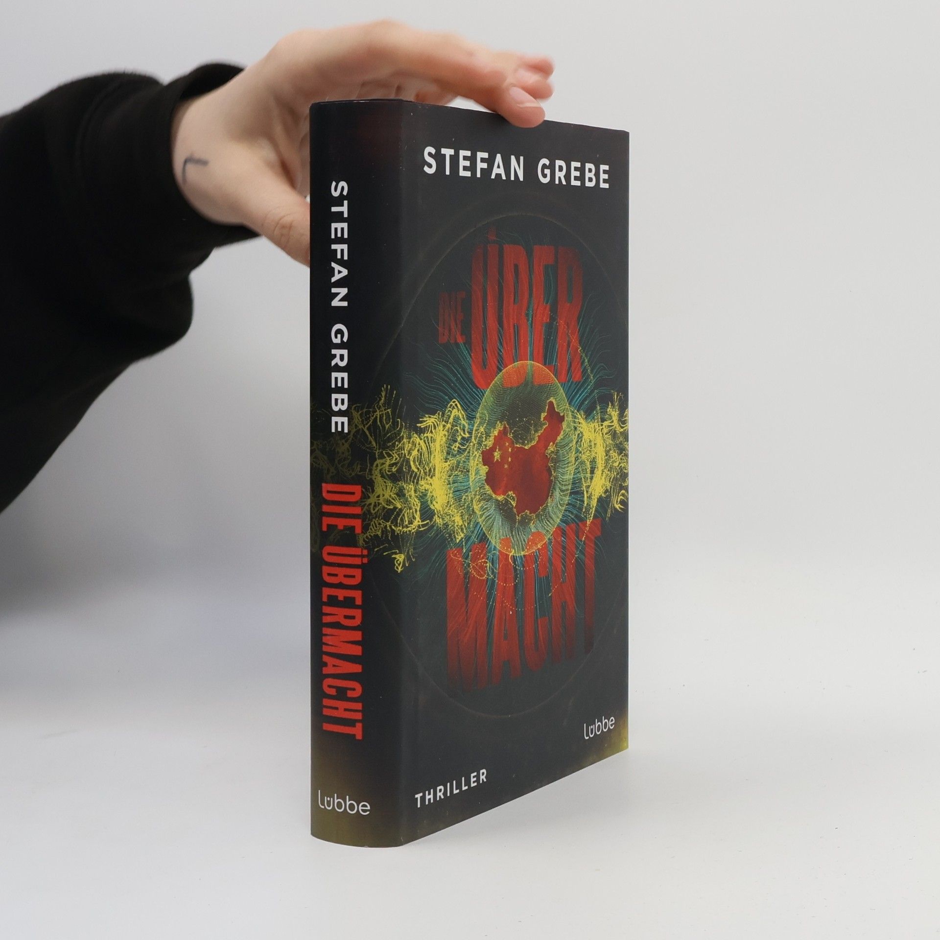 Stefan Grebe Die Übermacht. Thriller