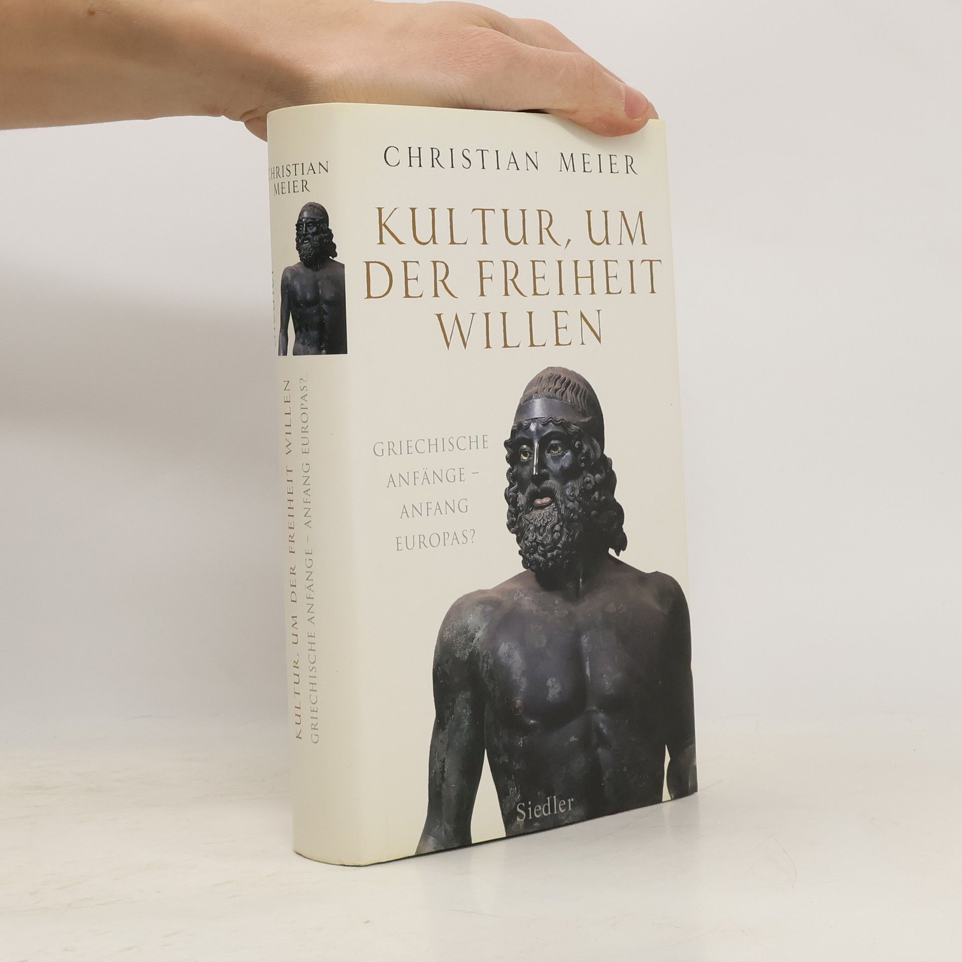 Christian Meier Kultur, um der Freiheit willen