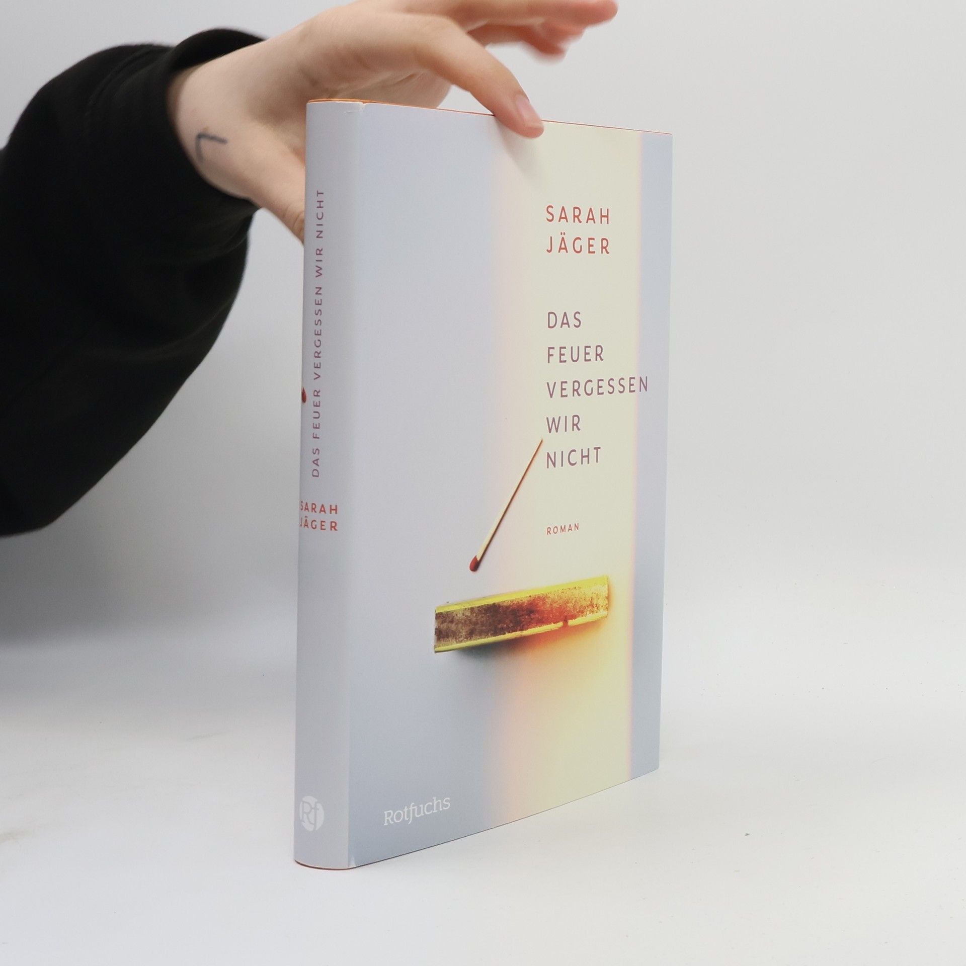 Sarah Jäger Das Feuer vergessen wir nicht