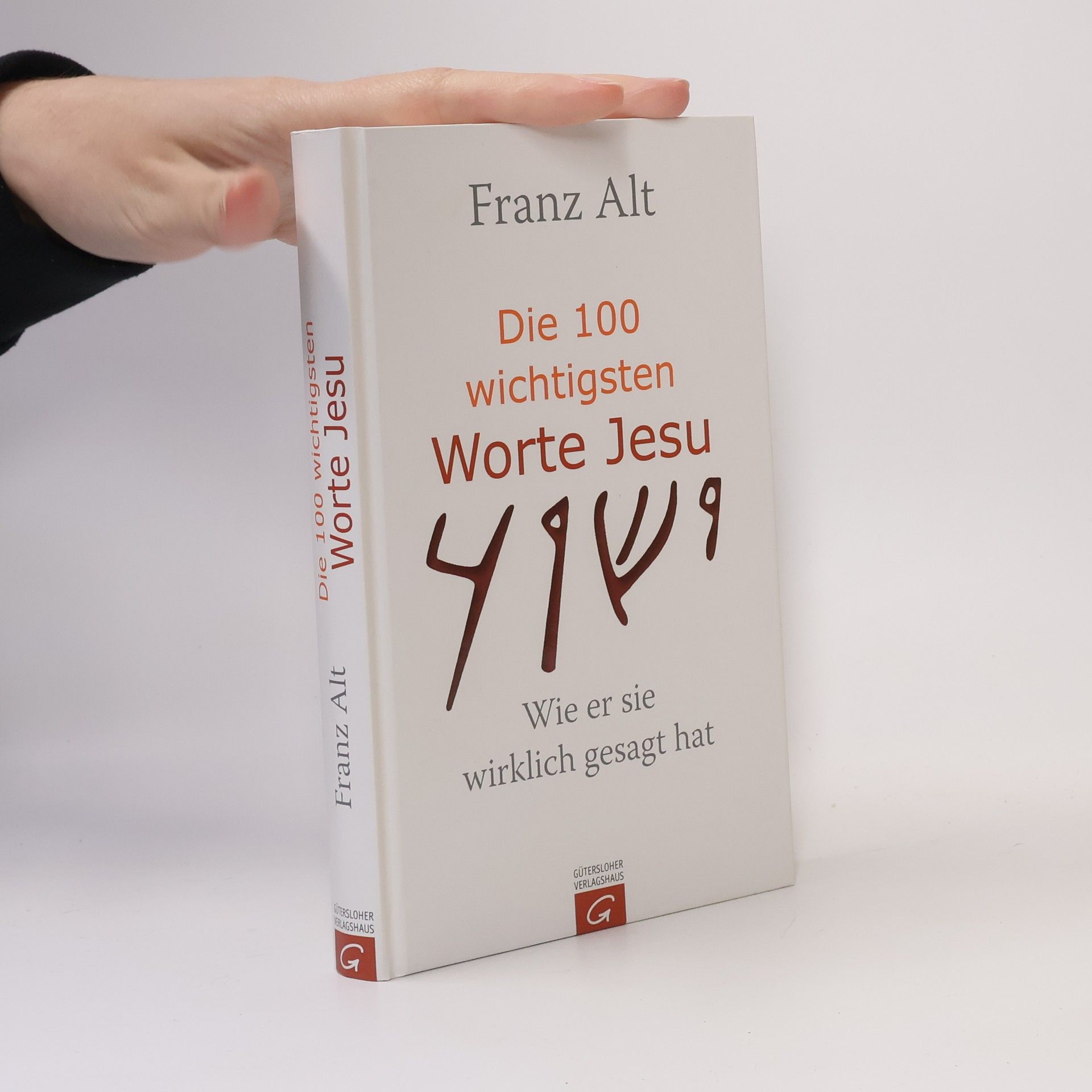 Franz Alt Die 100 wichtigsten Worte Jesu