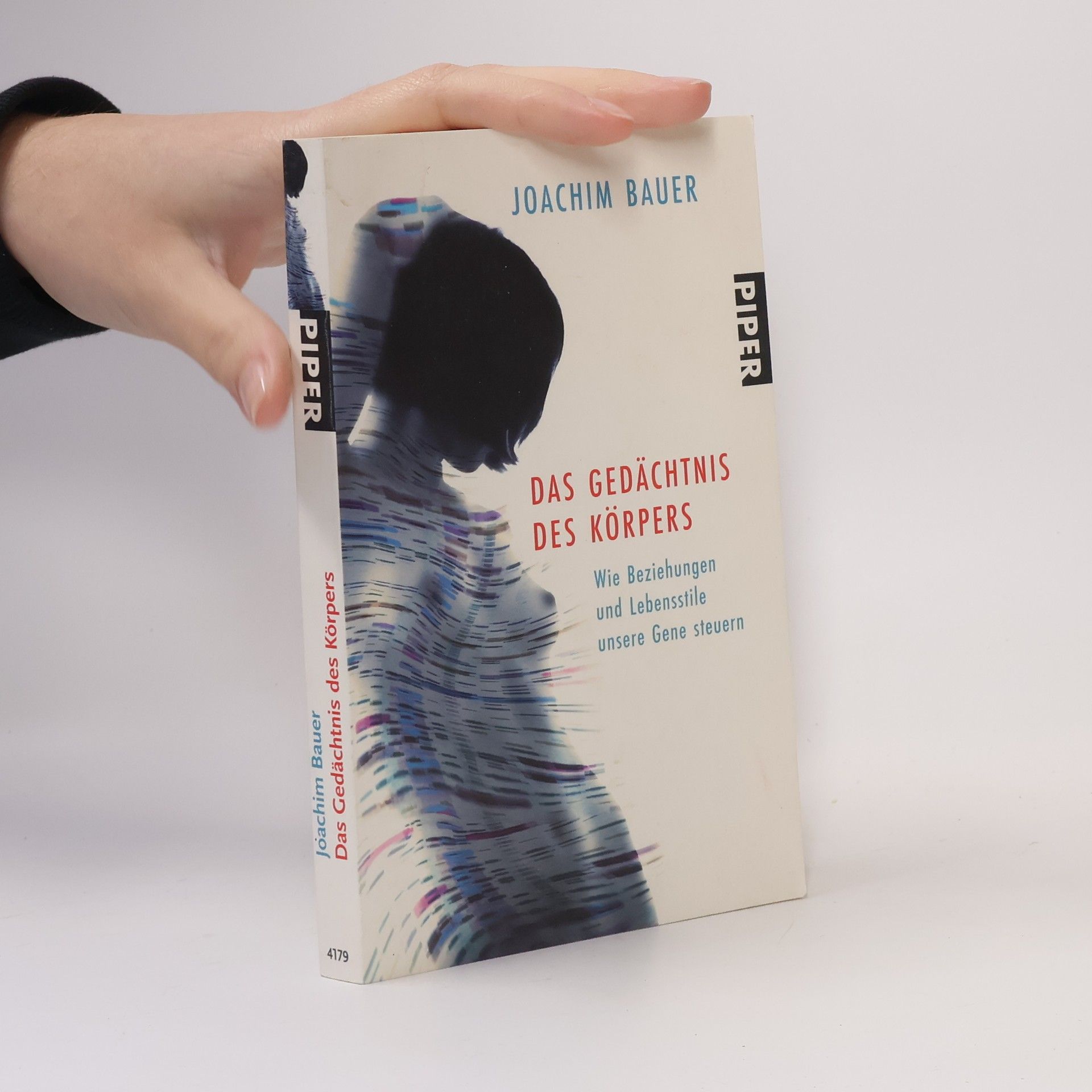 Joachim Bauer Das Gedächtnis des Körpers. Wie Beziehungen und Lebensstile unsere Gene steuern