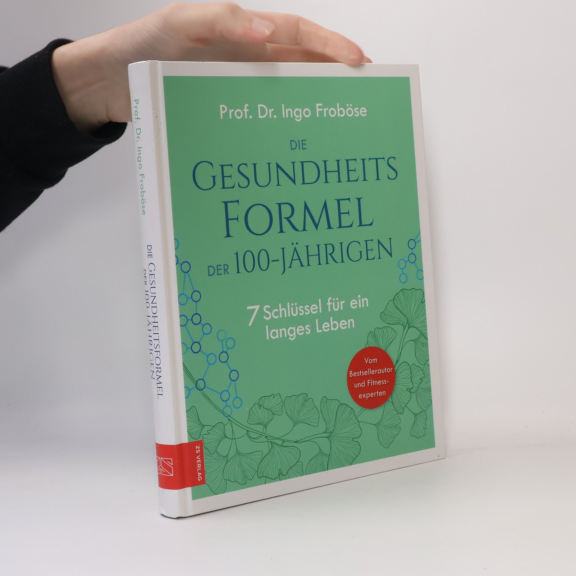 Ingo Froböse Die Gesundheitsformel der 100-Jährigen