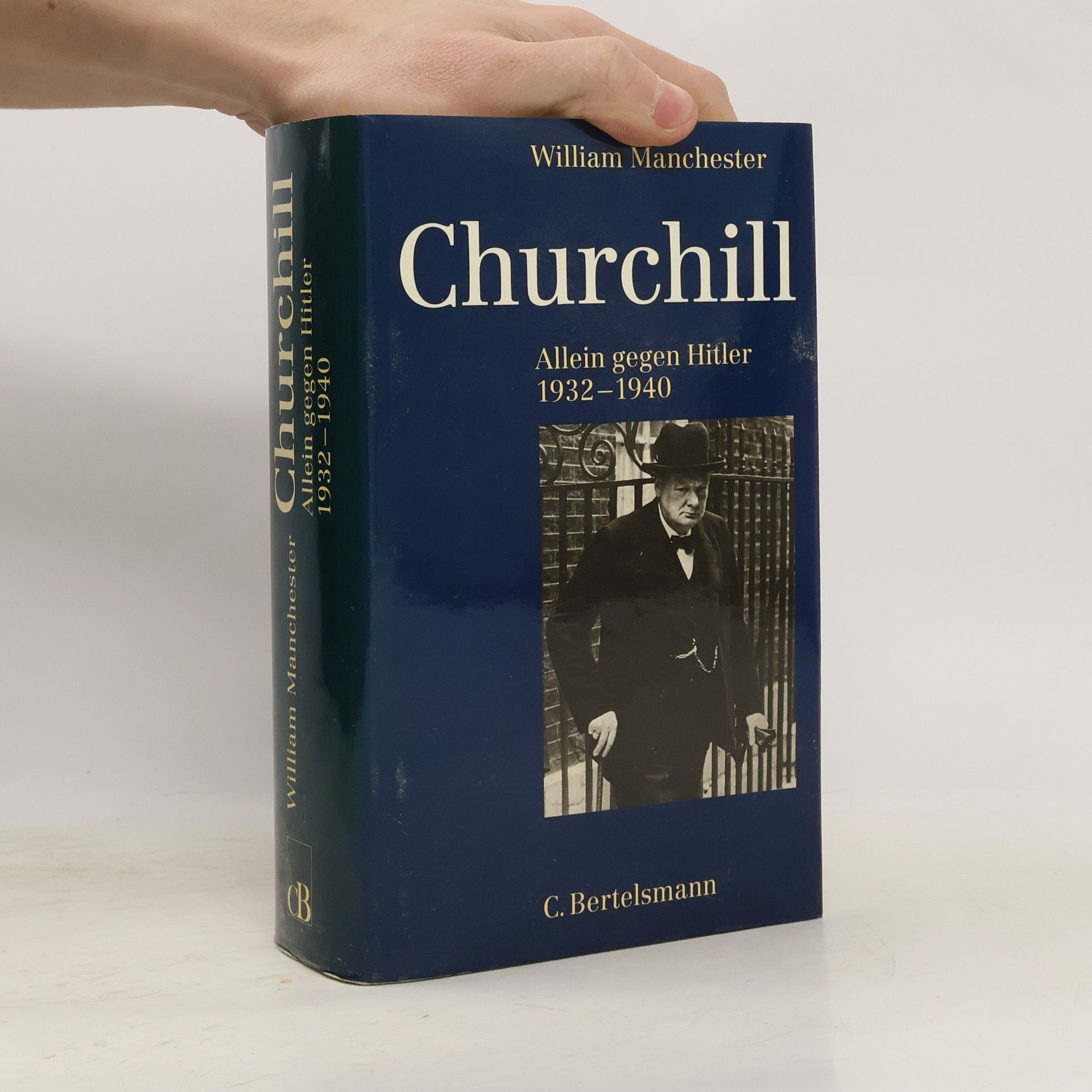 William Manchester Winston Churchill. Allein gegen Hitler 1932-1940