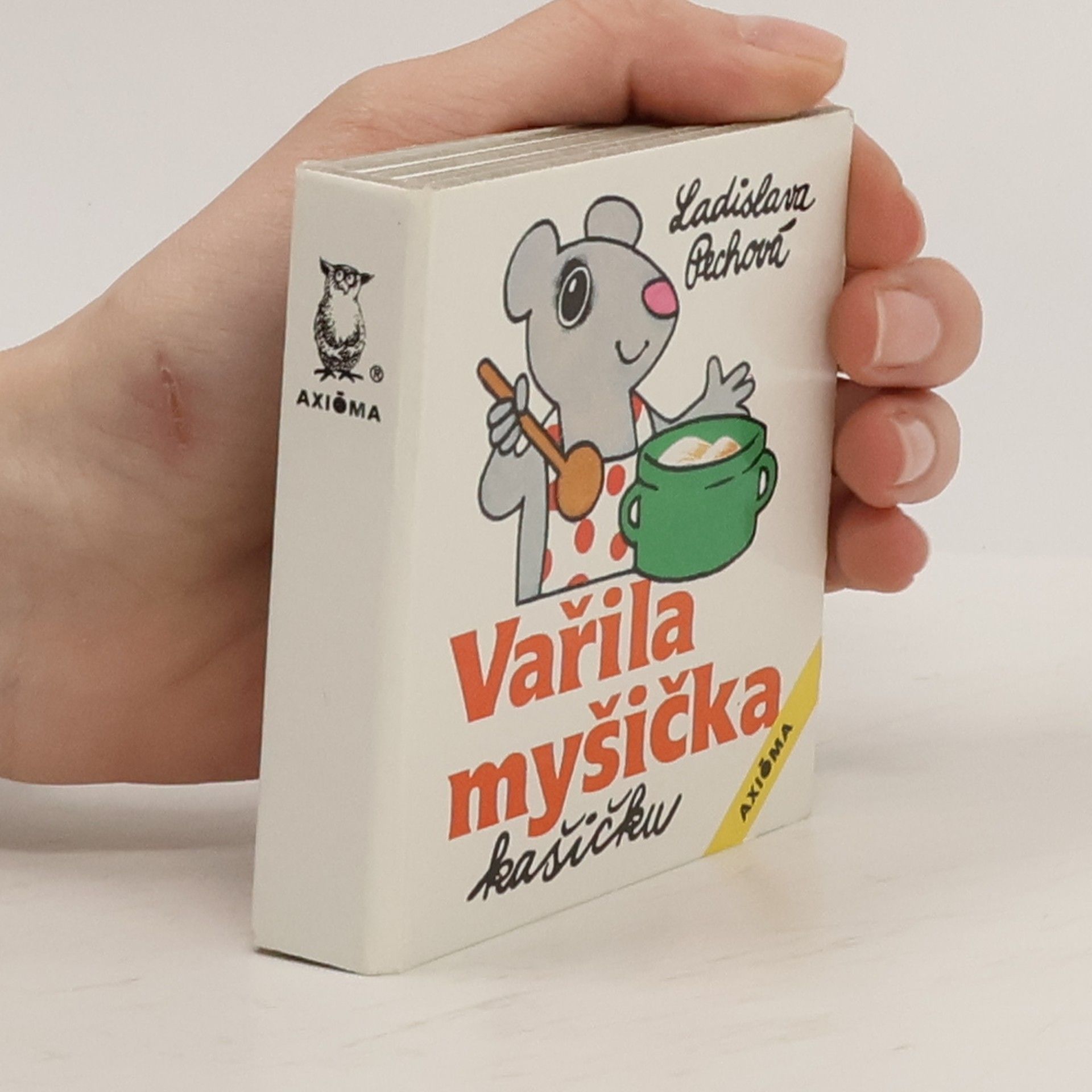 Ladislava Pechová Vařila myšička kašičku