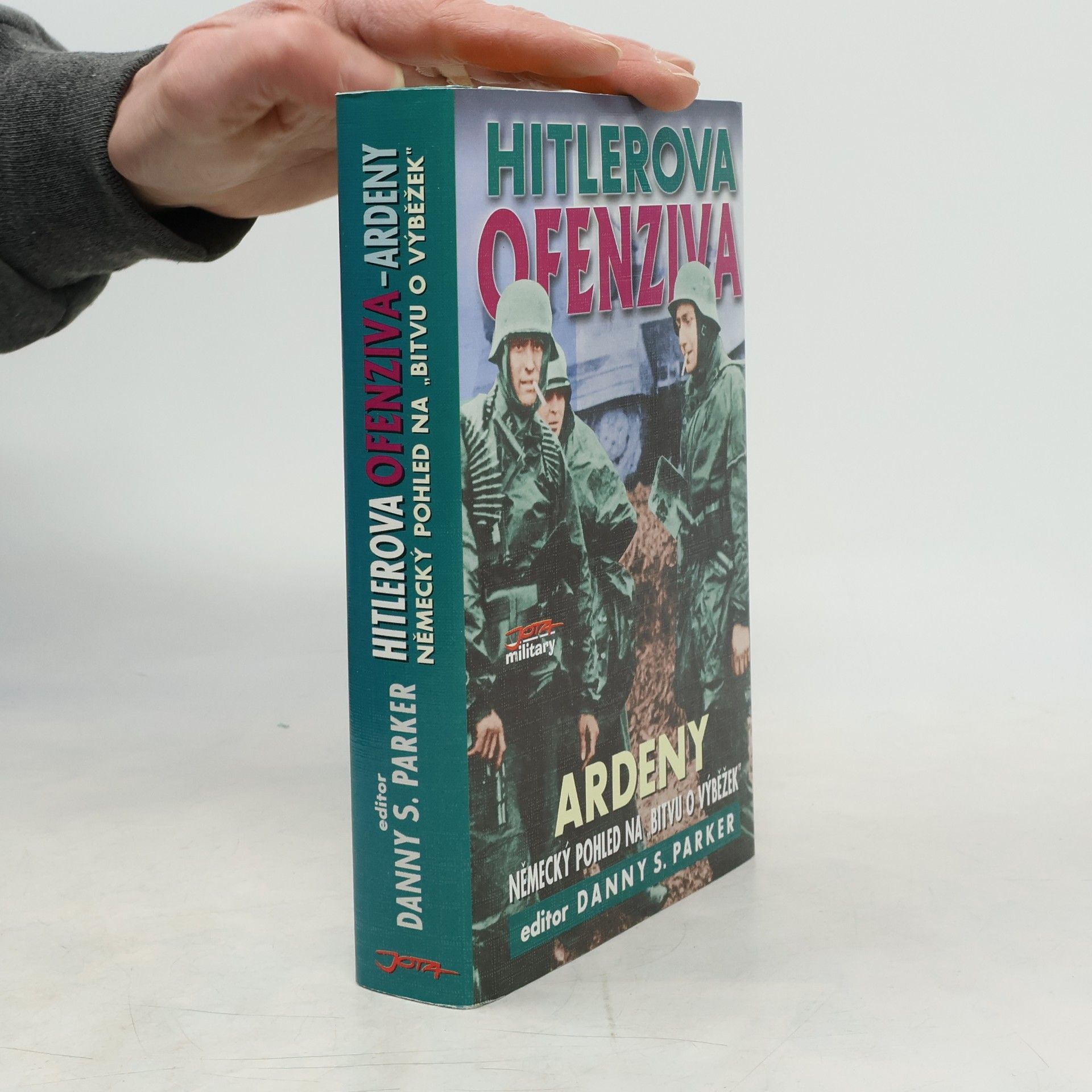 Danny S. Parker Hitlerova ofenziva - Ardeny: Německý pohled na "Bitvu o výběžek"