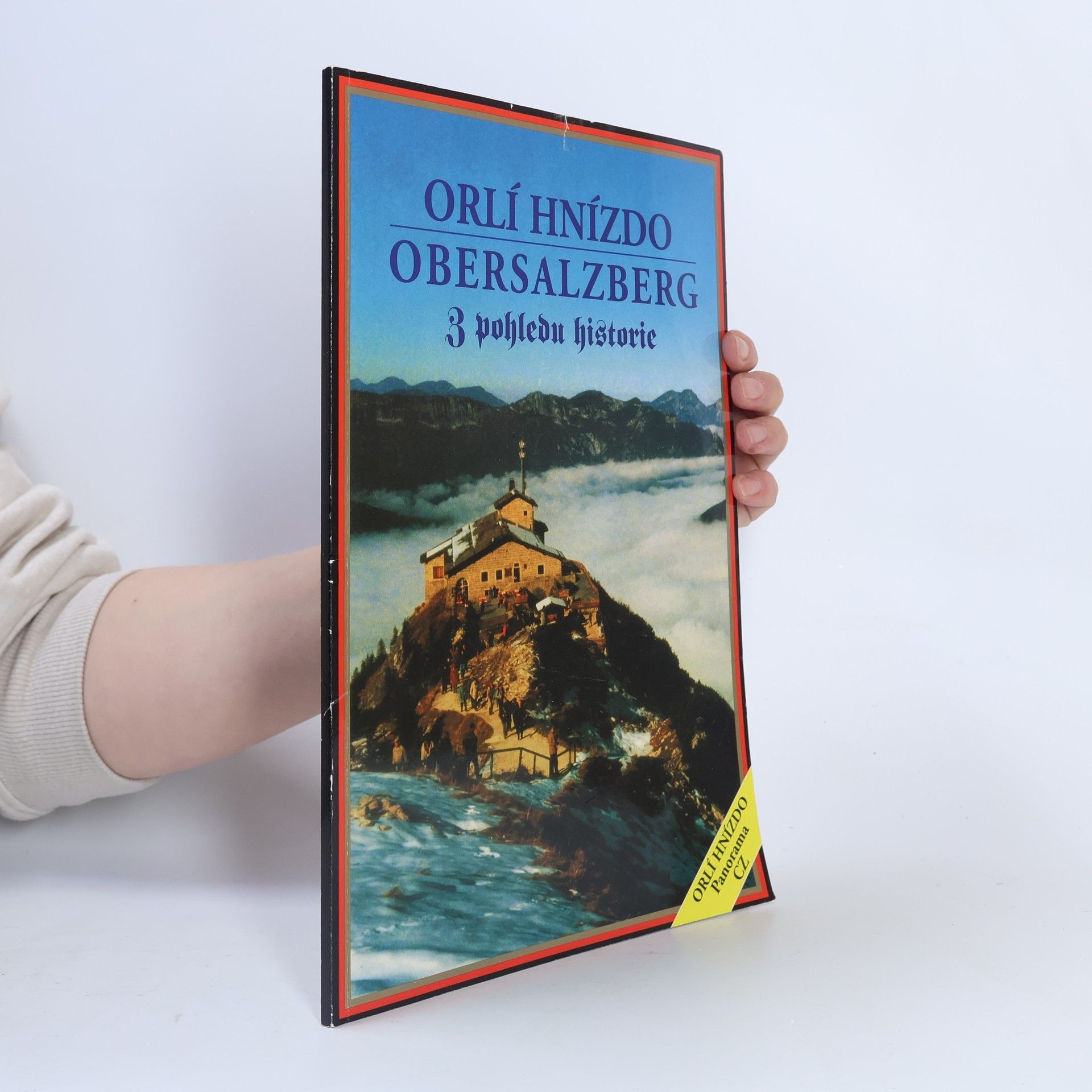 Kolektív autorov Orlí hnízdo. Obersalzberg z pohledu historie