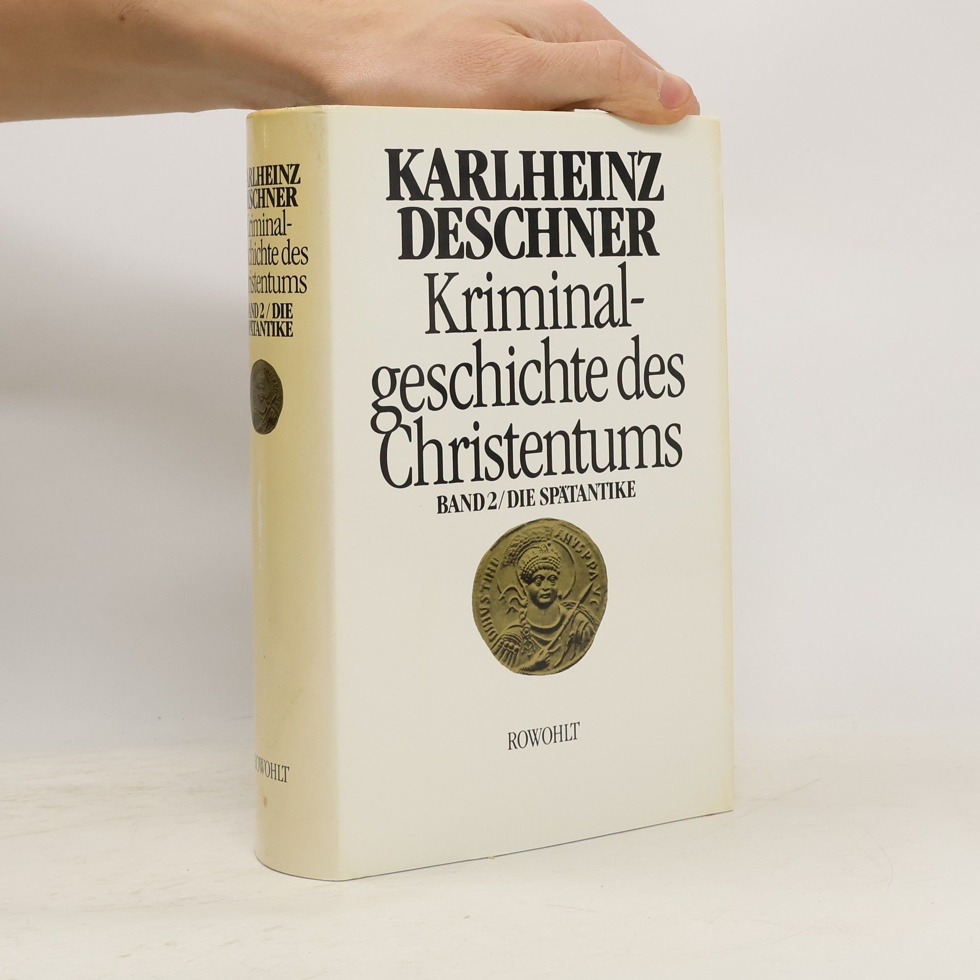 Kriminalgeschichte des Christentums: Band 2 / die Spätantike