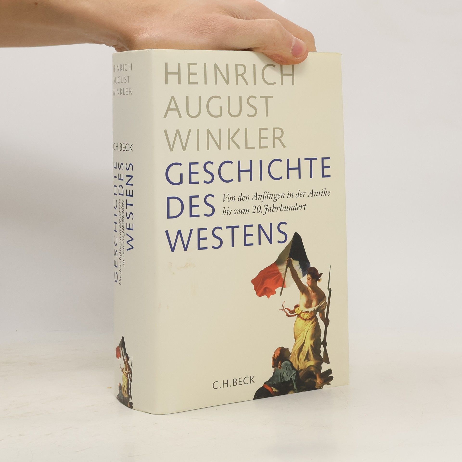 Heinrich August Winkler Von den Anfängen in der Antike bis zum 20. Jahrhundert