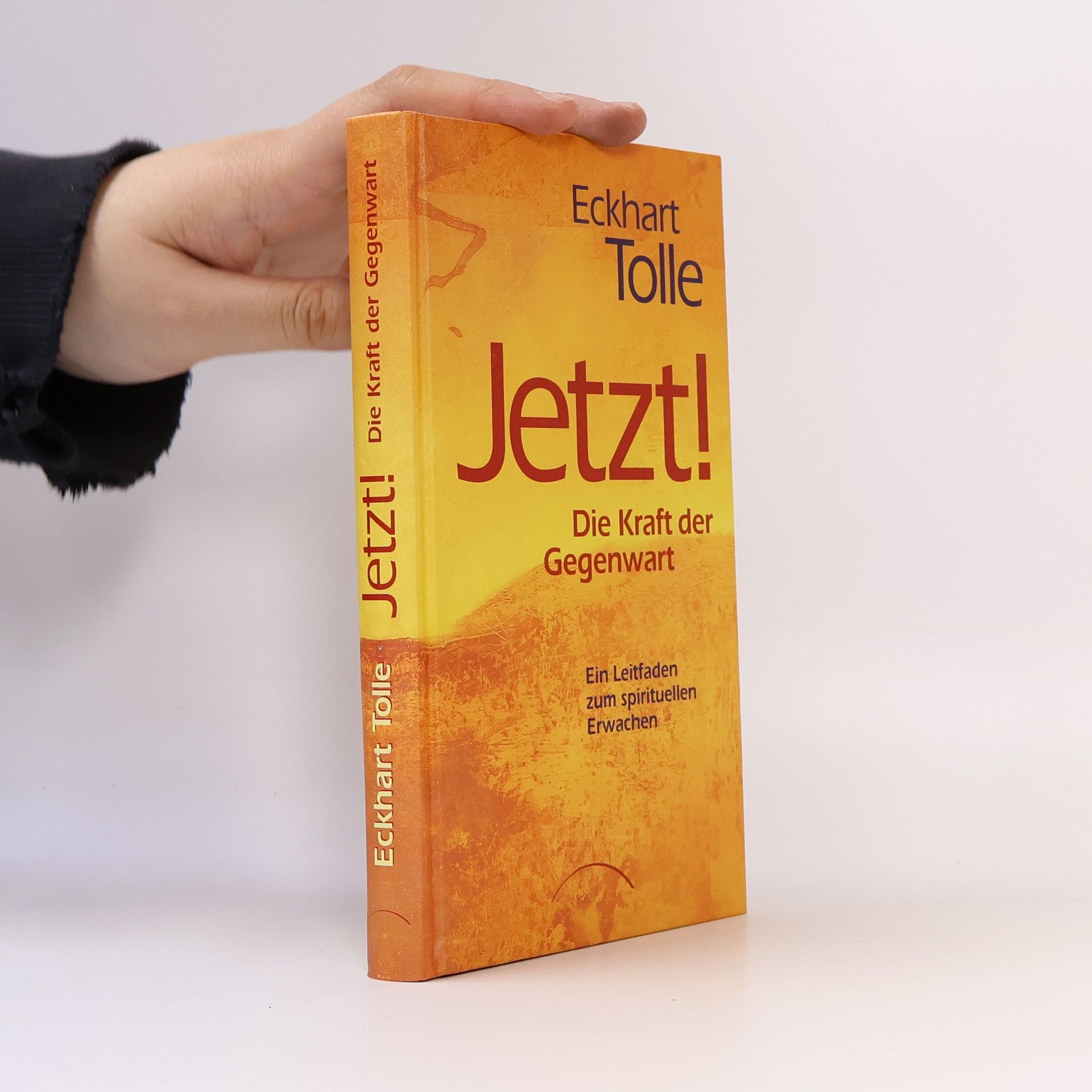 Eckhart Tolle Jetzt! Die Kraft der Gegenwart