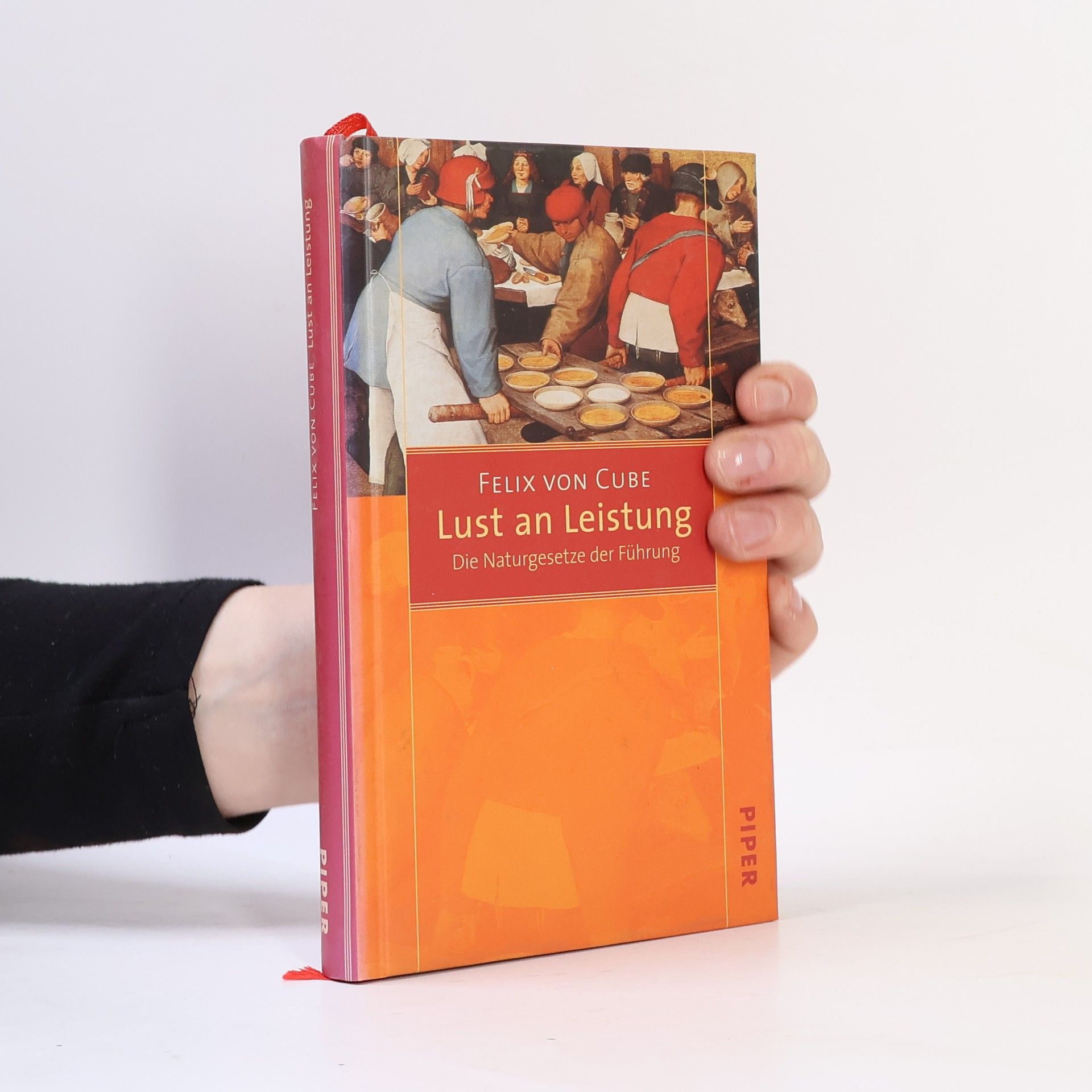 Felix von Cube Lust an der Leistung. Die Naturgesetze der Führung.
