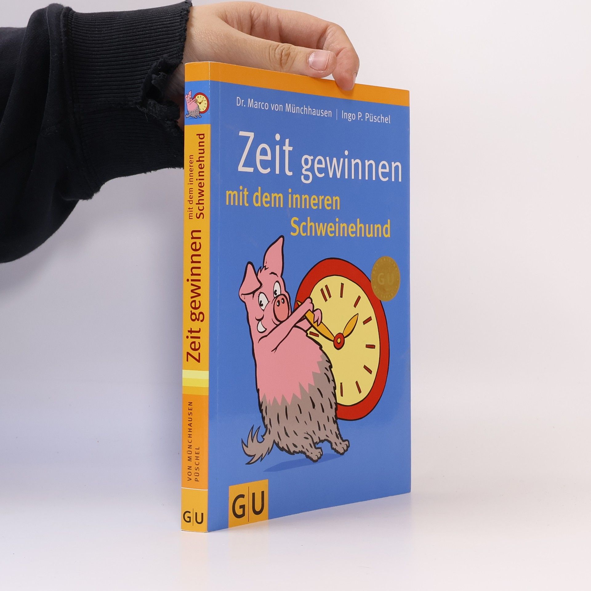 Marco von Münchhausen Zeit gewinnen mit dem inneren Schweinehund