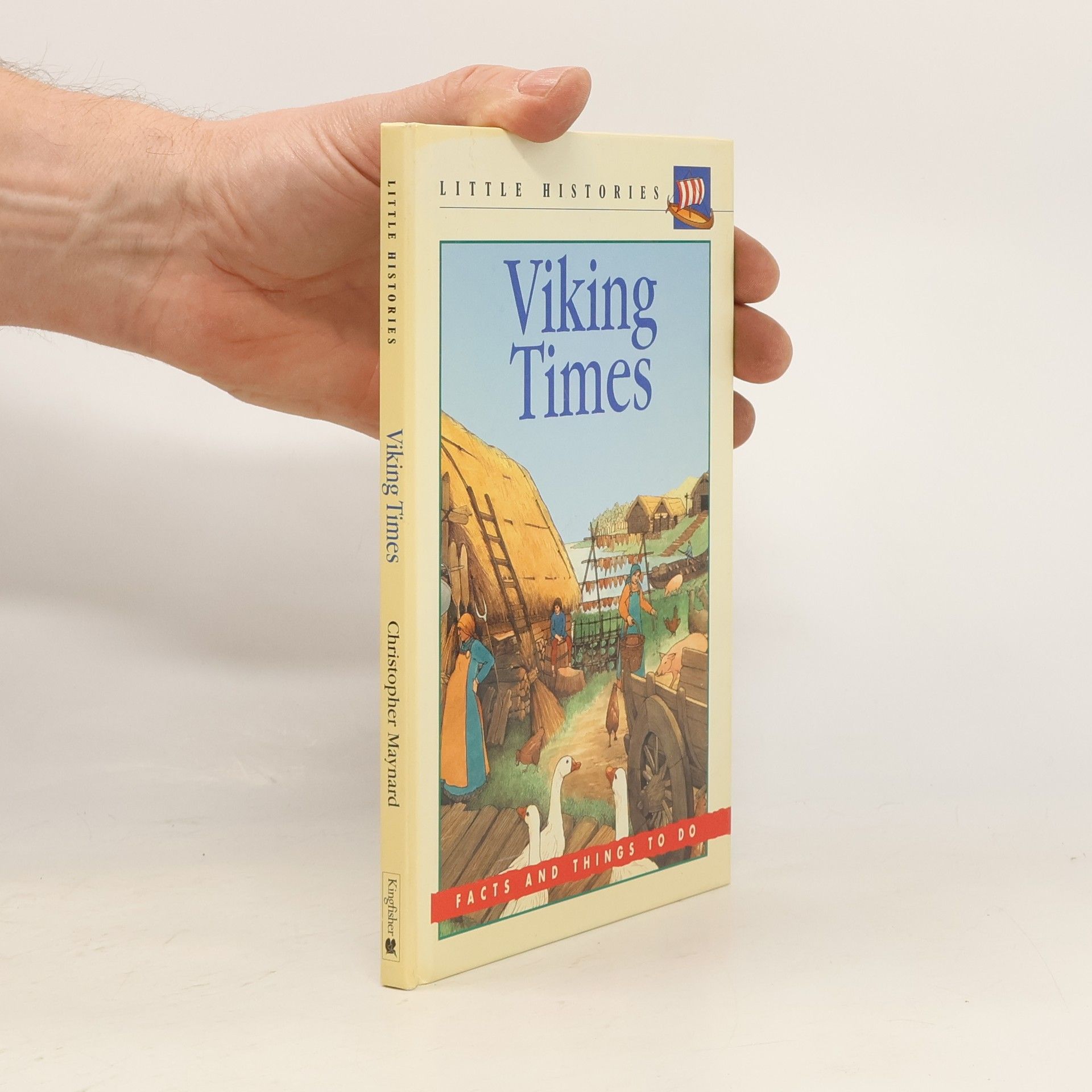 Christopher Maynard Little Histories: Viking Times