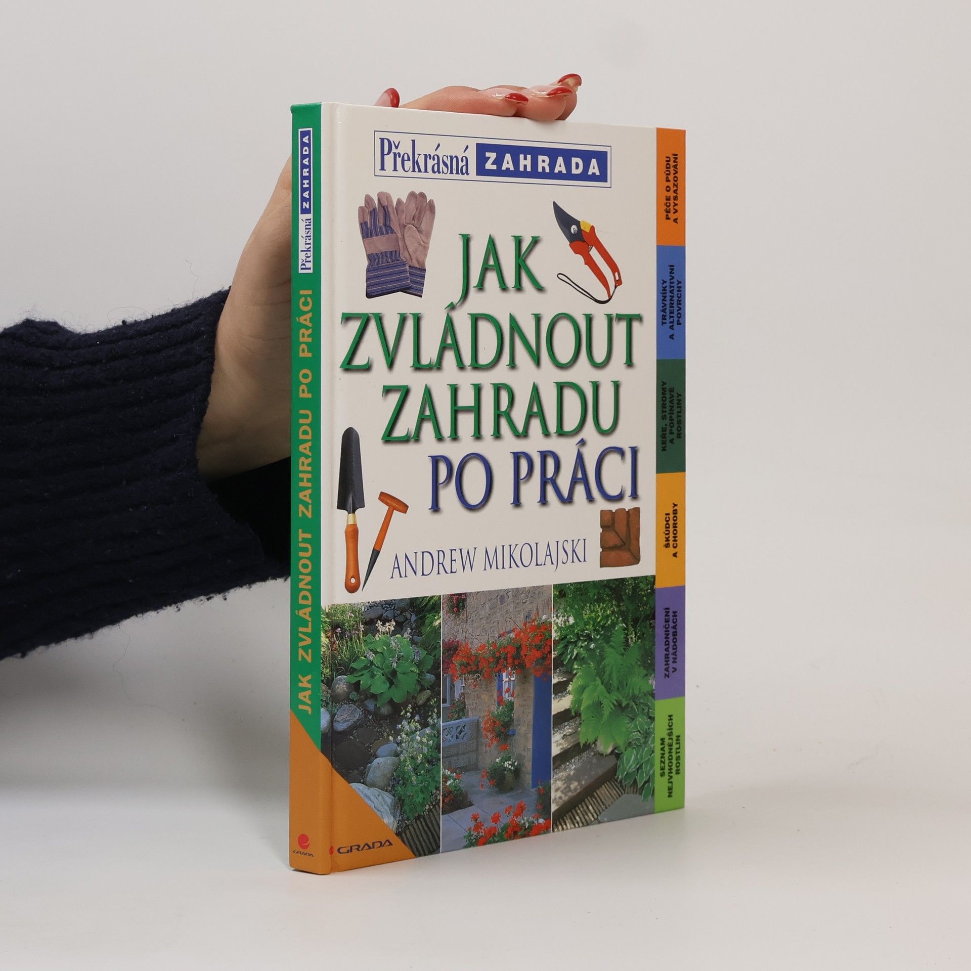 Andrew Mikolajski Jak zvládnout zahradu po práci