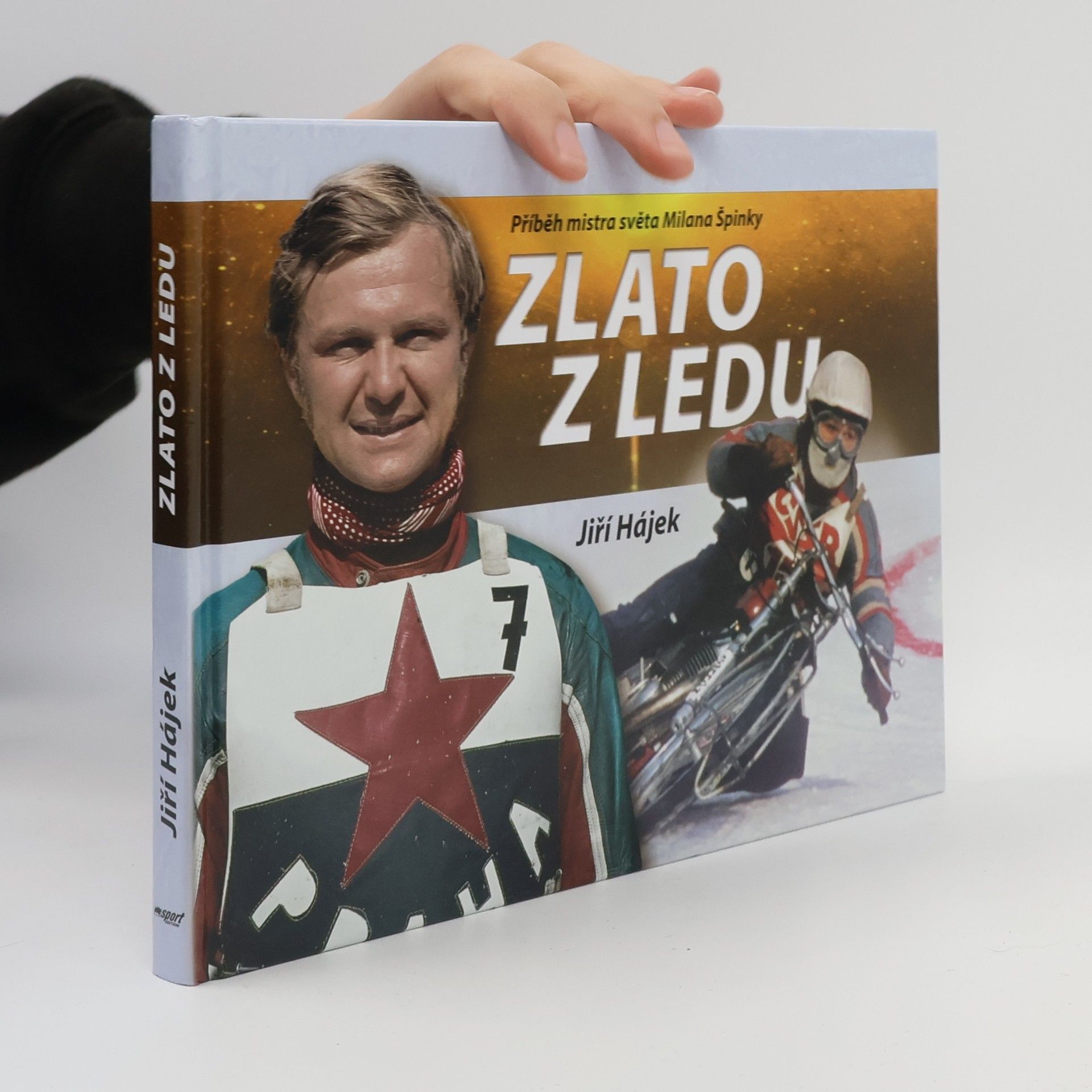 Kolektiv autorů Zlato z ledu - Příběh mistra světa Milana Špinky