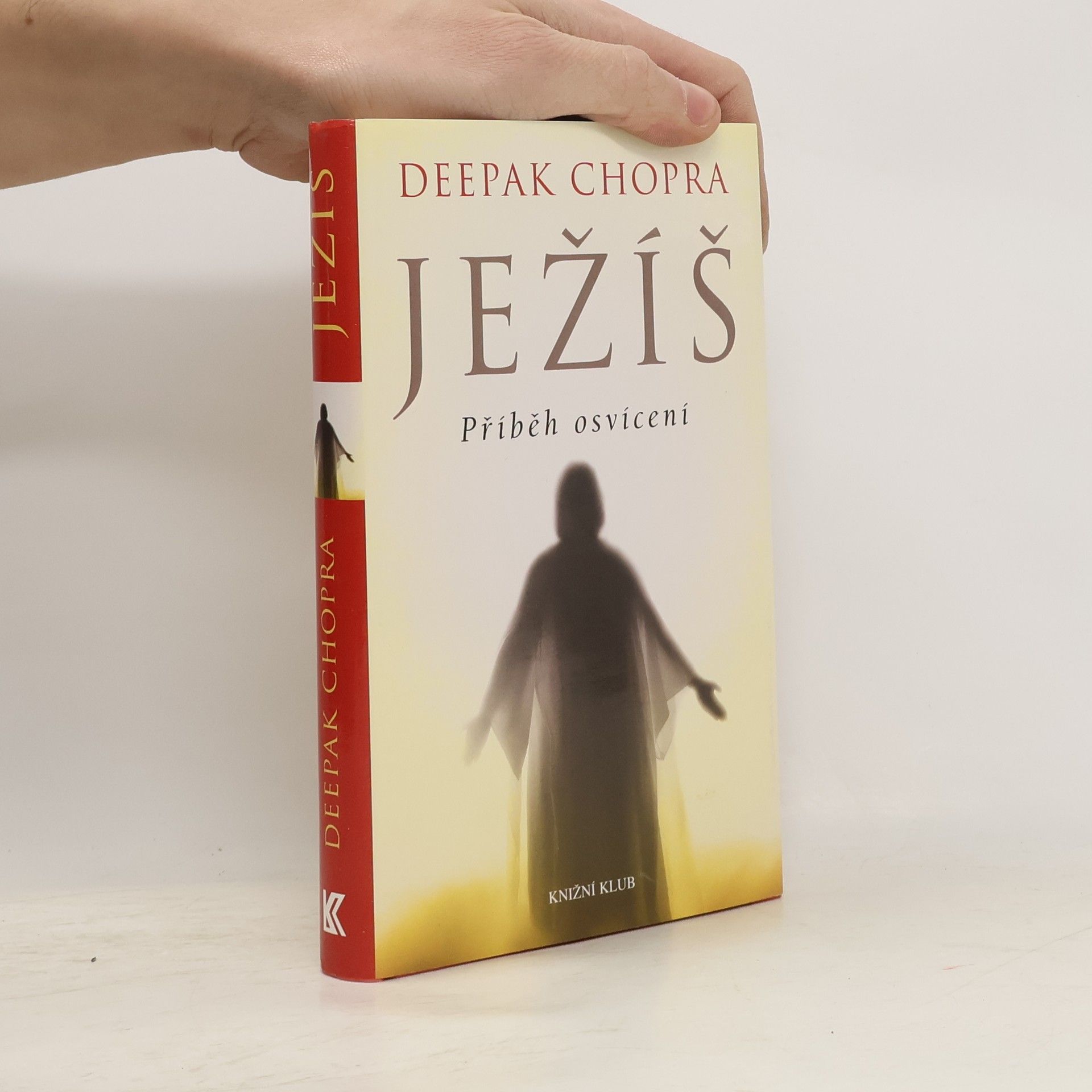 Deepak Chopra Ježíš. Příběh osvícení