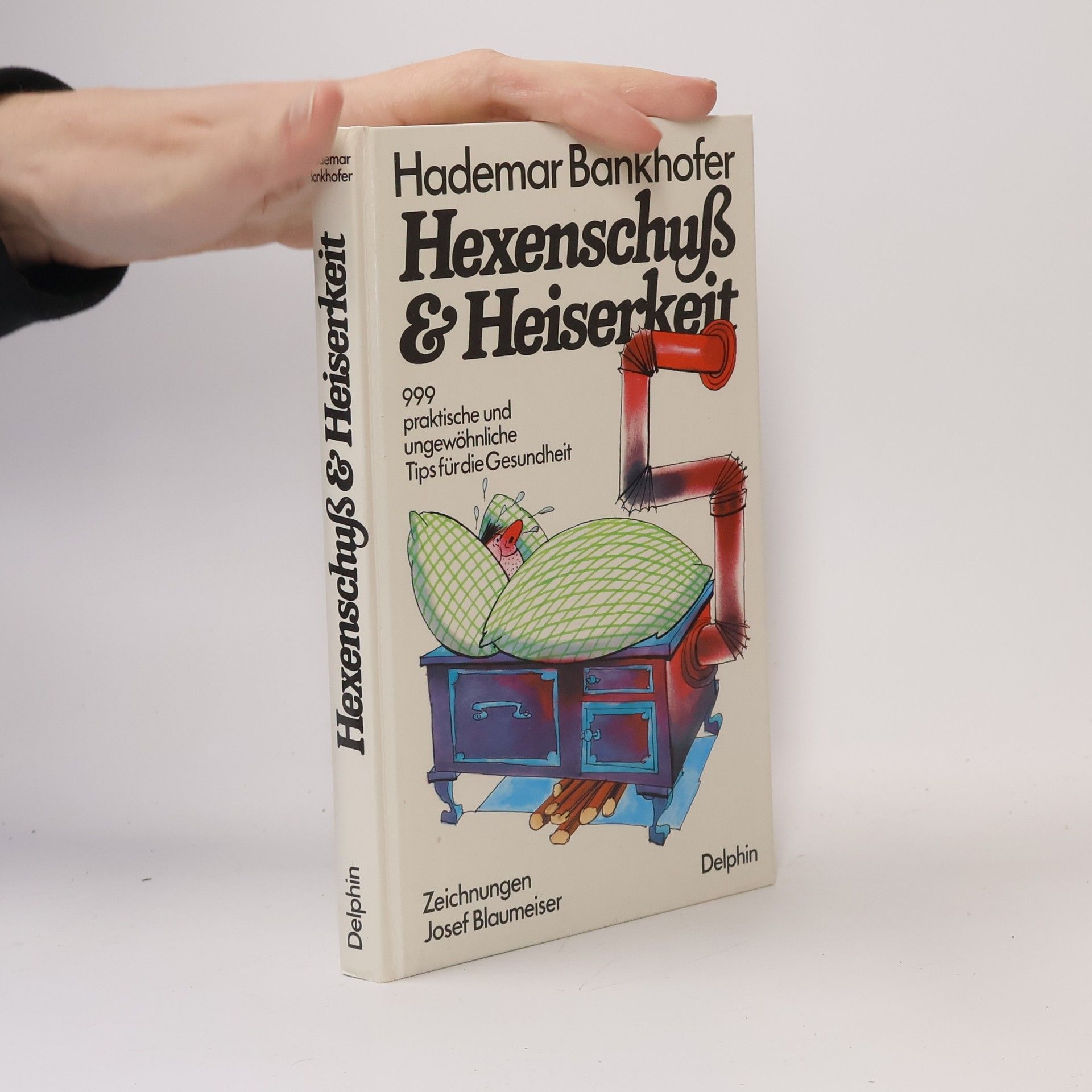 Hademar Bankhofer Hexenschuss & [und] Heiserkeit