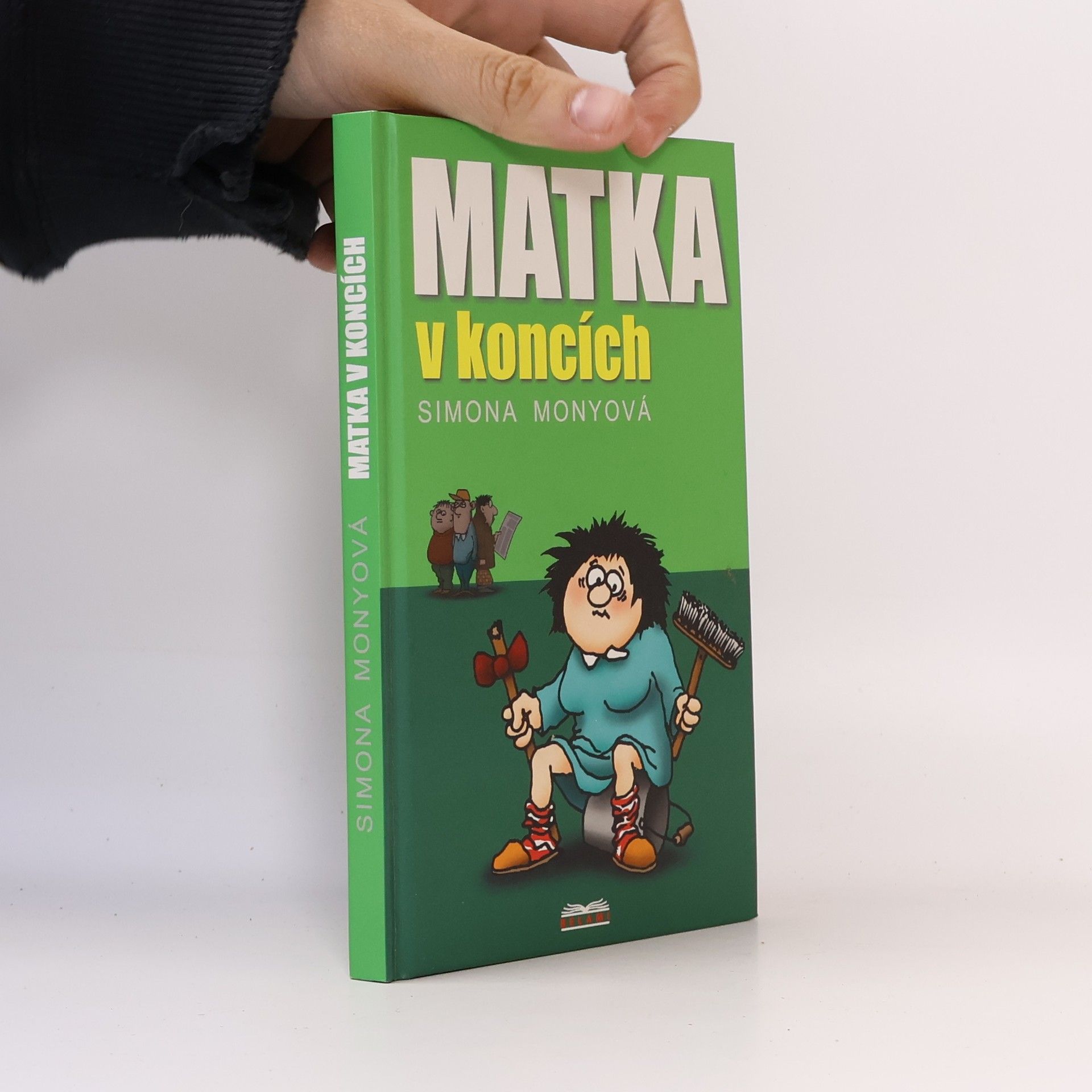 Simona Monyová Matka v koncích
