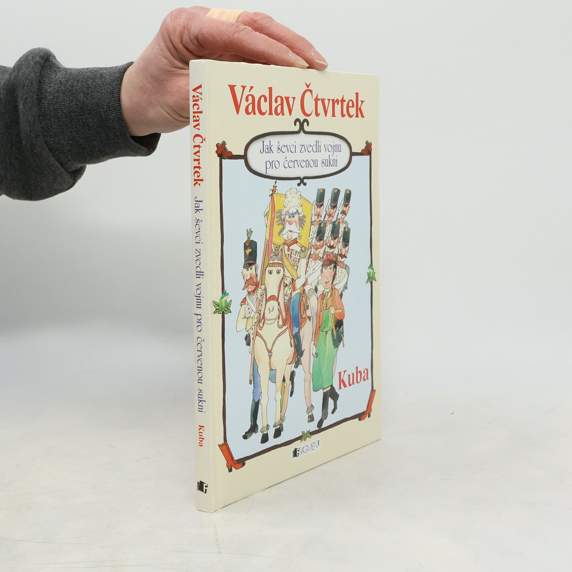 Václav Čtvrtek Jak ševci zvedli vojnu pro červenou sukni: Kuba